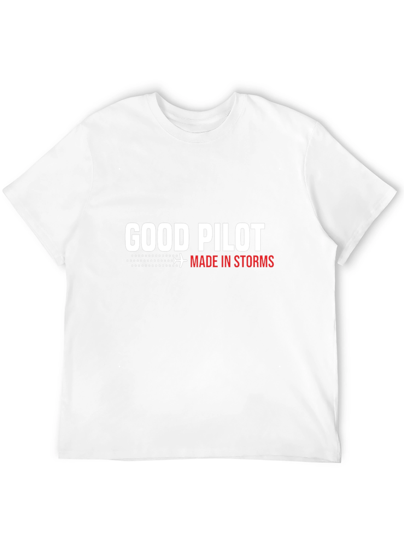 Good Pilot Made in Storms T-Shirt