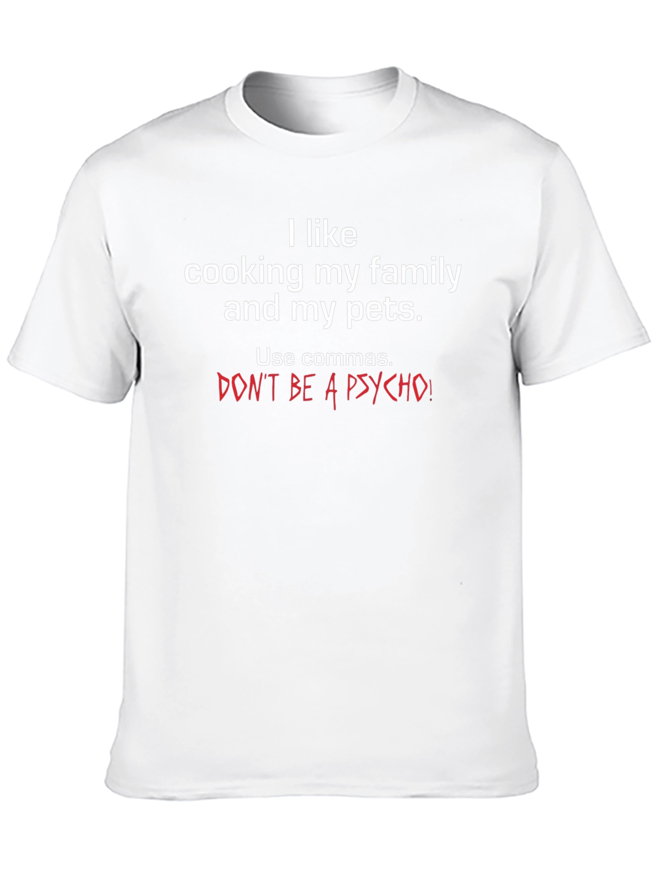 Funny Grammar T-Shirt: I Like Cooking Family and Pets