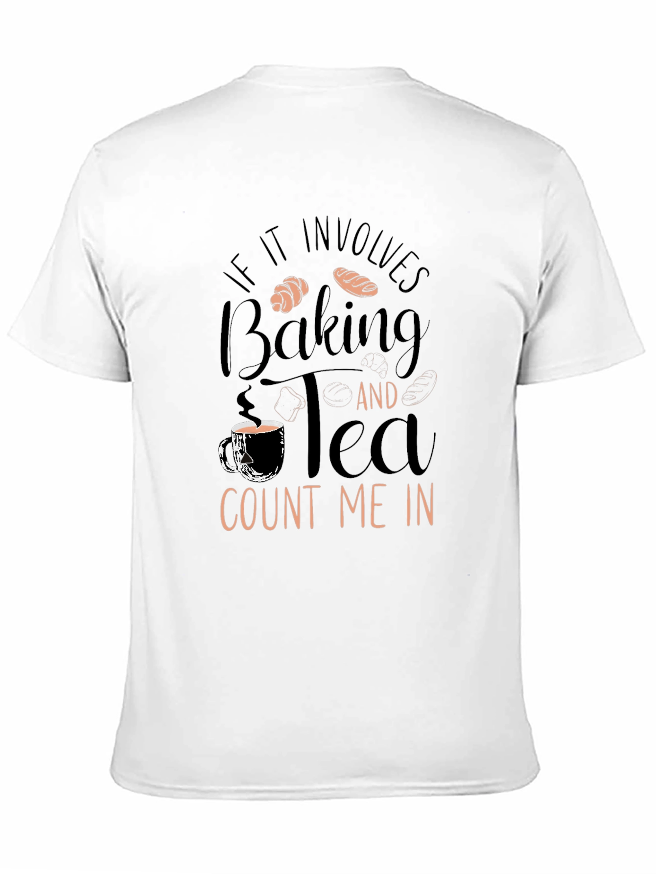 Baking and Tea T-Shirt - Soft & Comfy