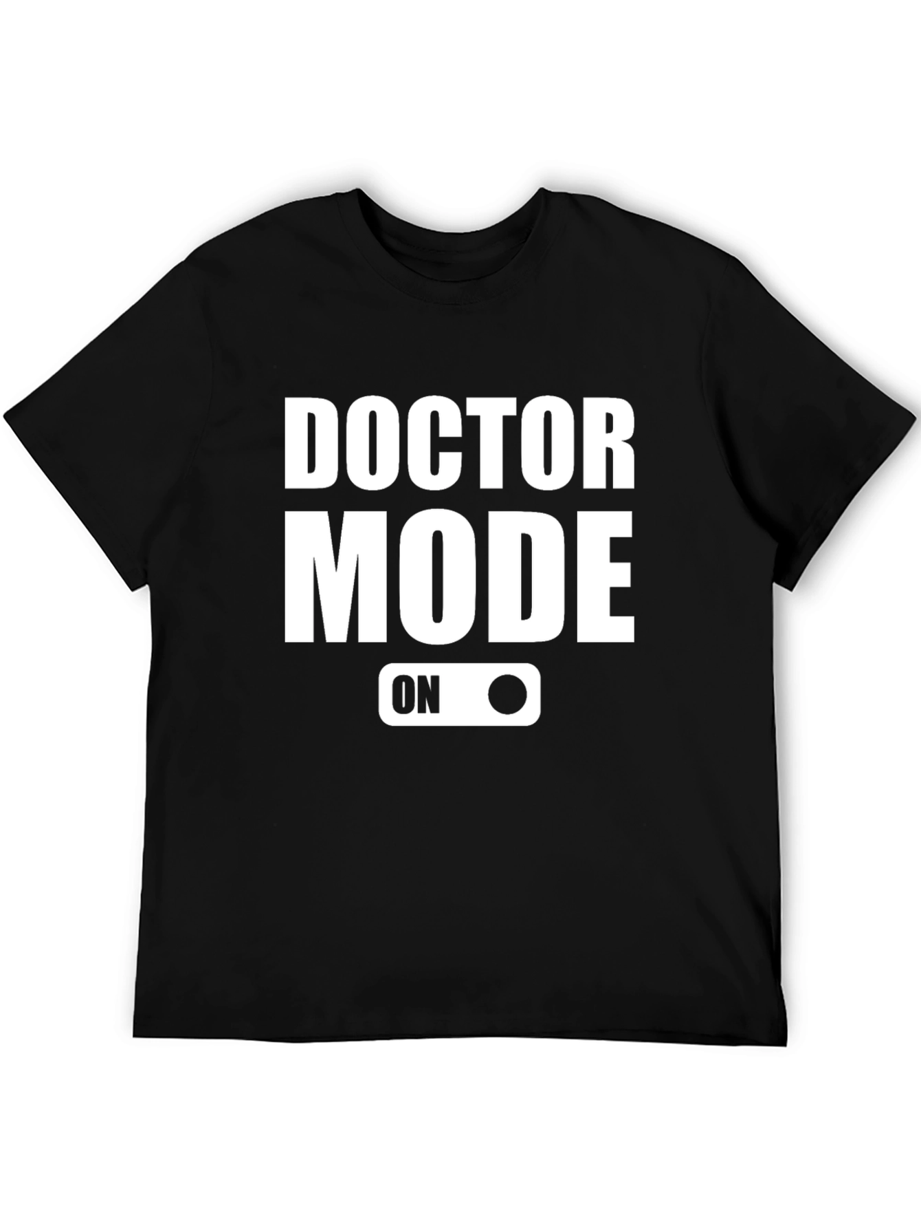 Doctor Mode On Graphic T-Shirt