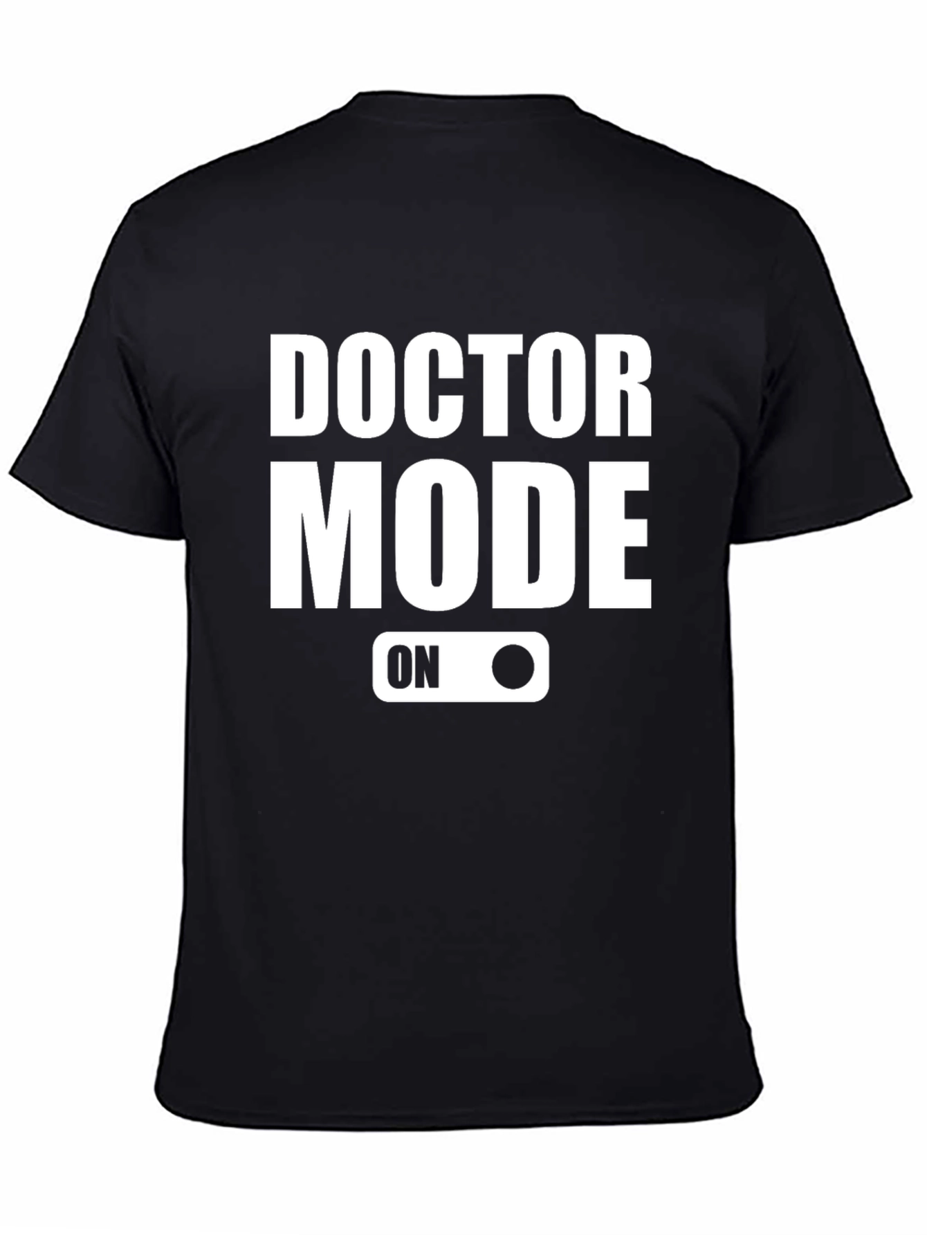 Doctor Mode On Graphic T-Shirt