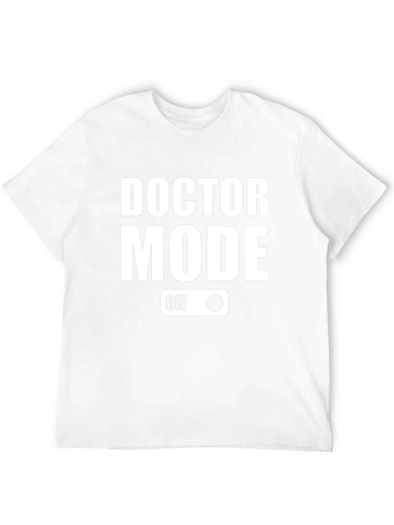 Doctor Mode On Graphic T-Shirt