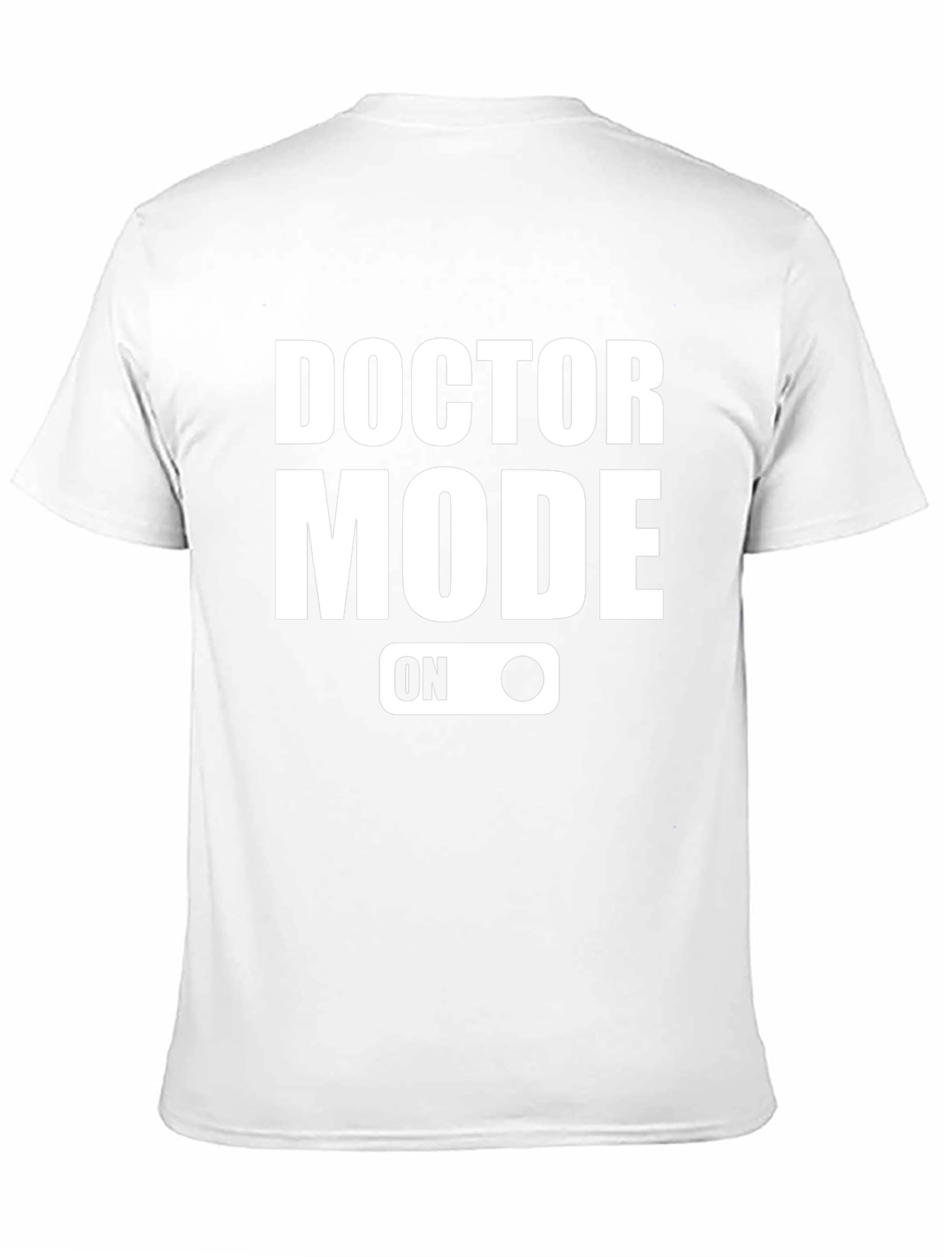 Doctor Mode On Graphic T-Shirt