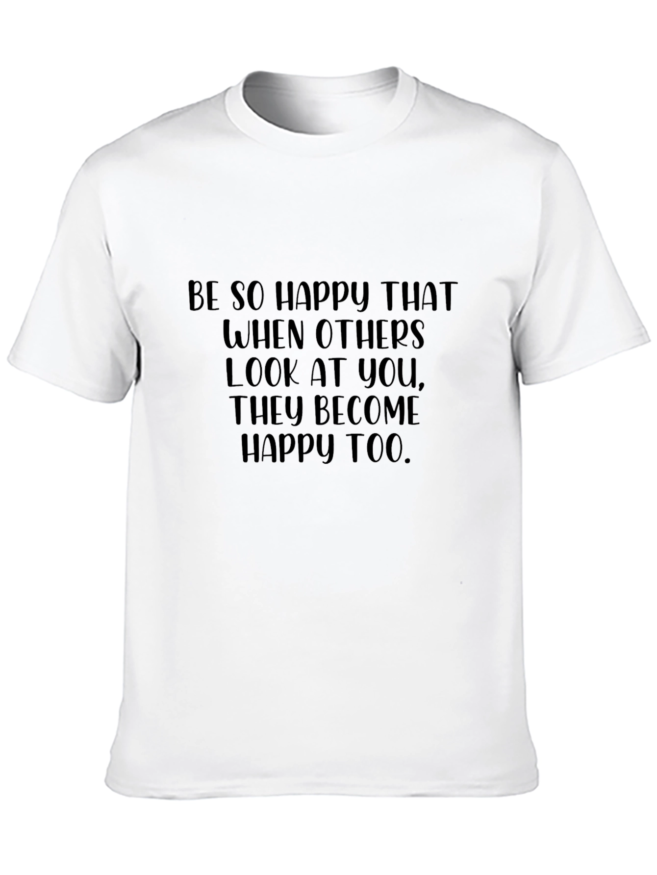 Inspirational Graphic Tee: Be So Happy T-Shirt