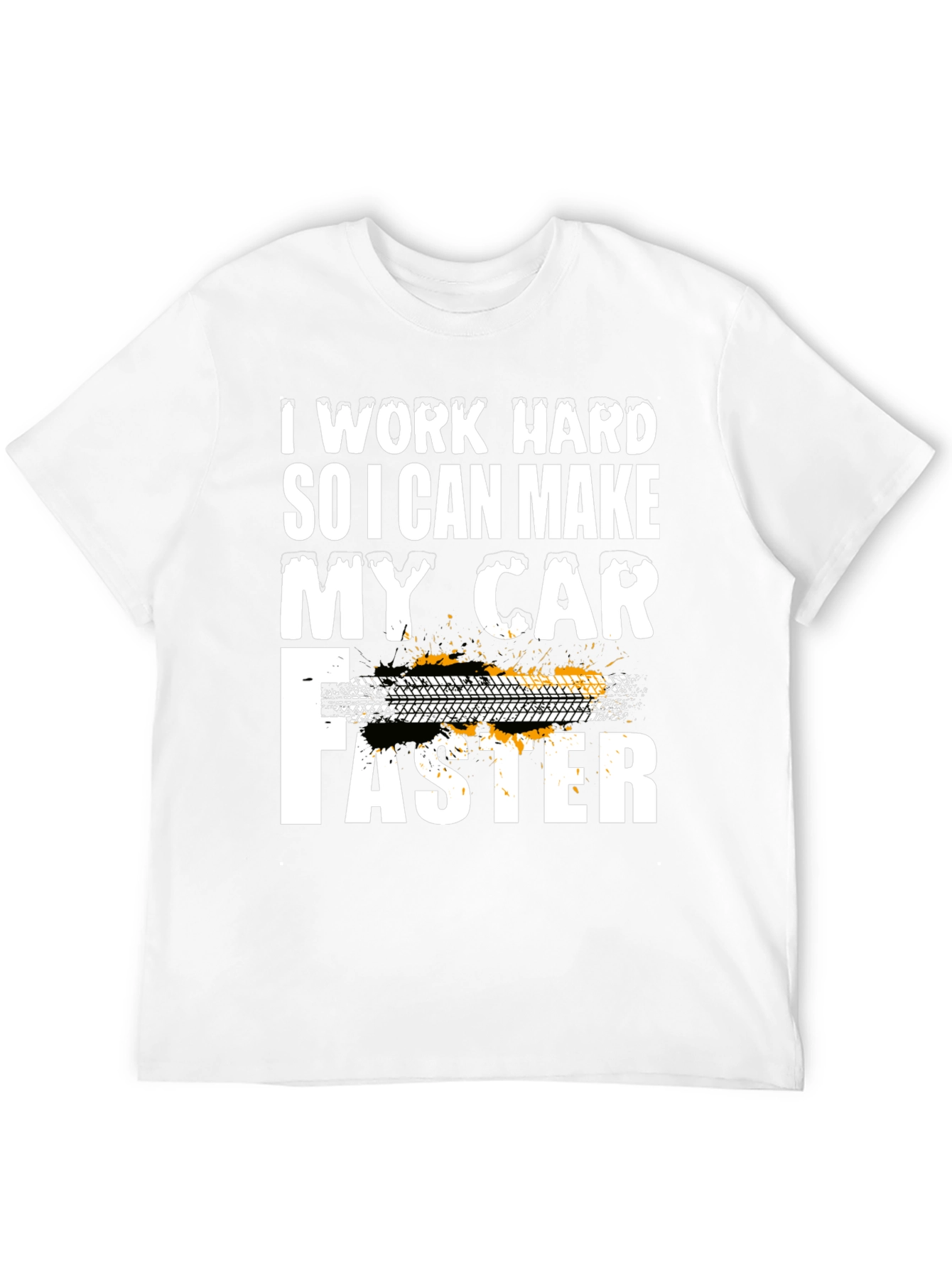Work Hard Car Lover T-Shirt