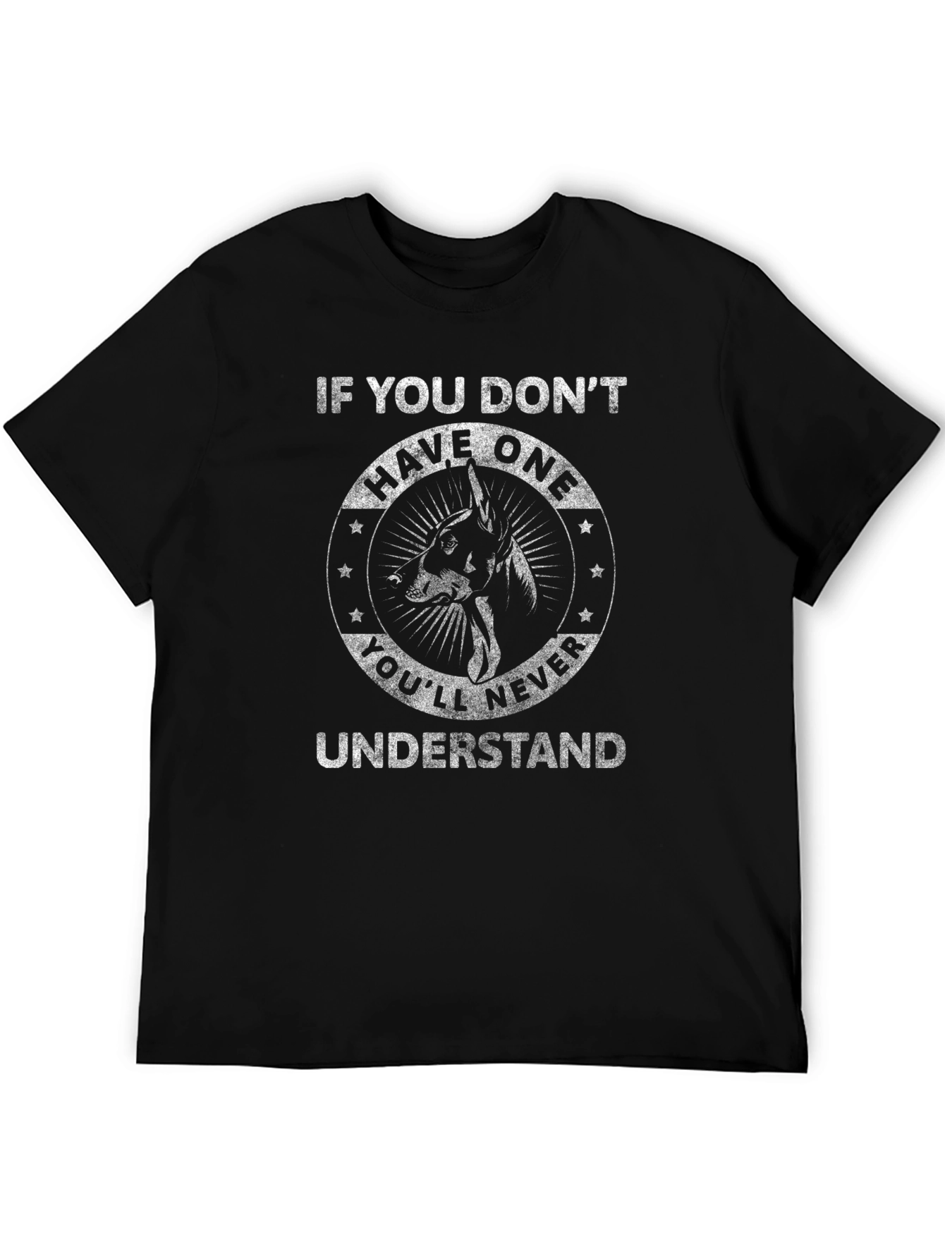 Doberman T-Shirt - Youll Never Understand