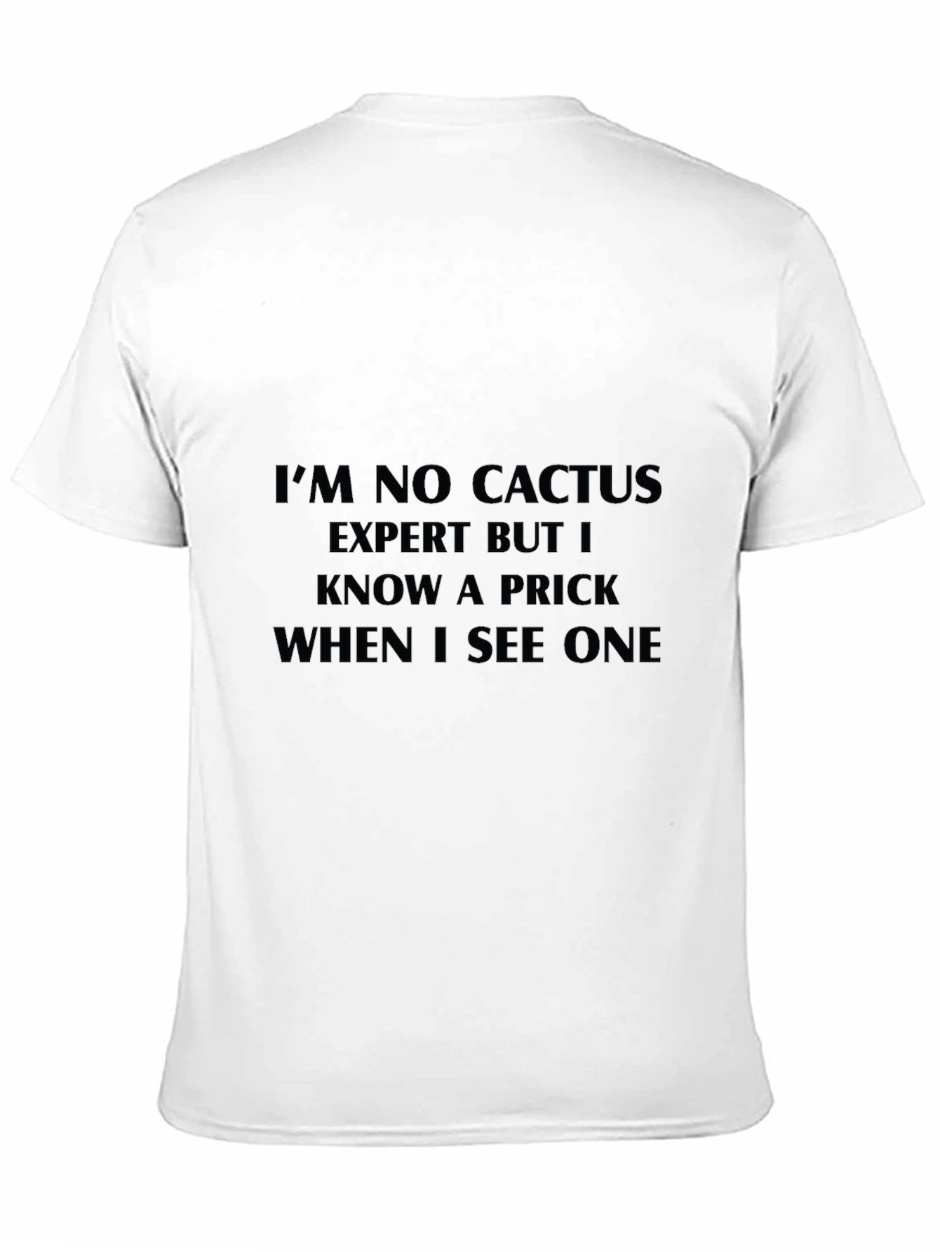 Im No Cactus Expert T-Shirt