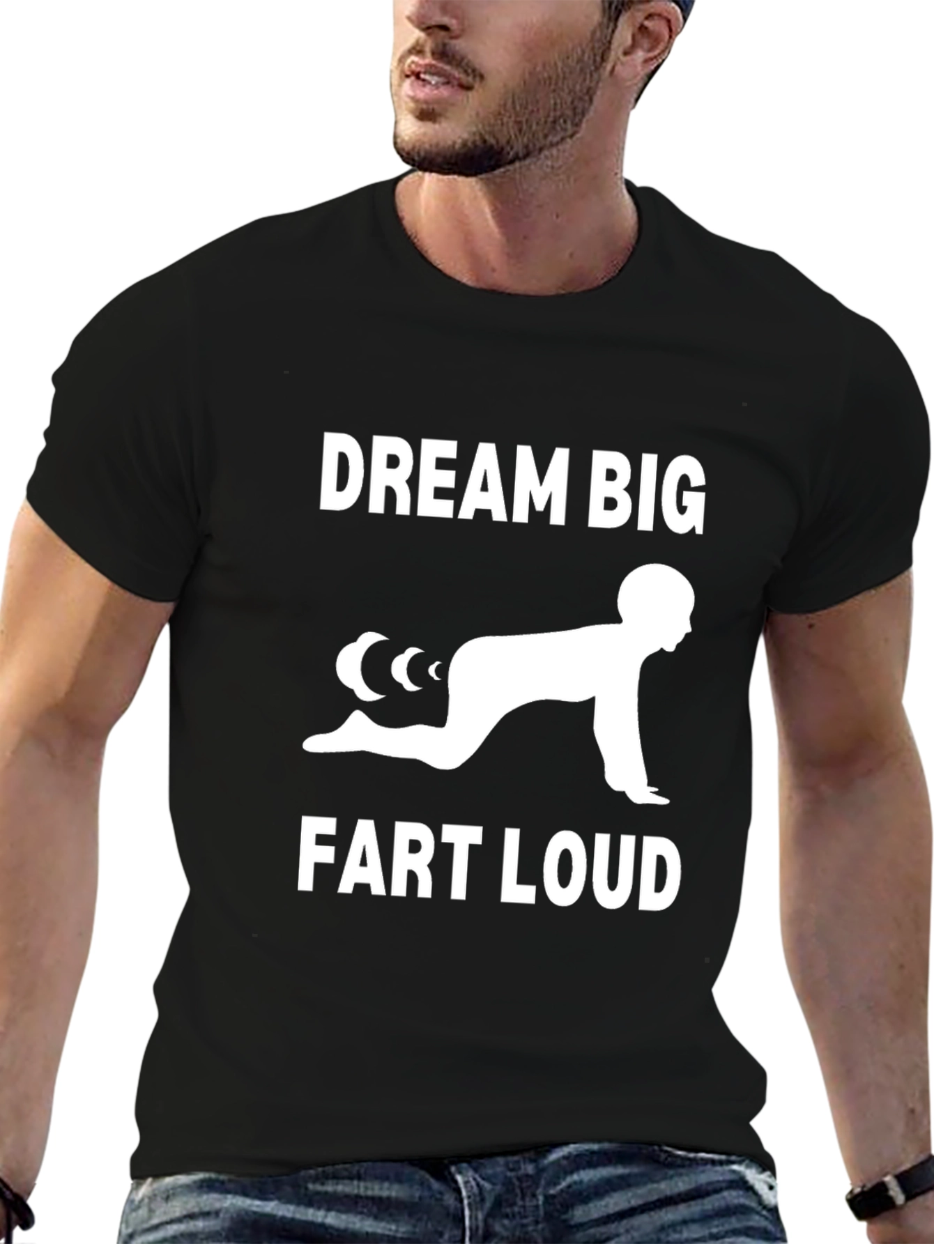 Dream Big Fart Loud T-Shirt