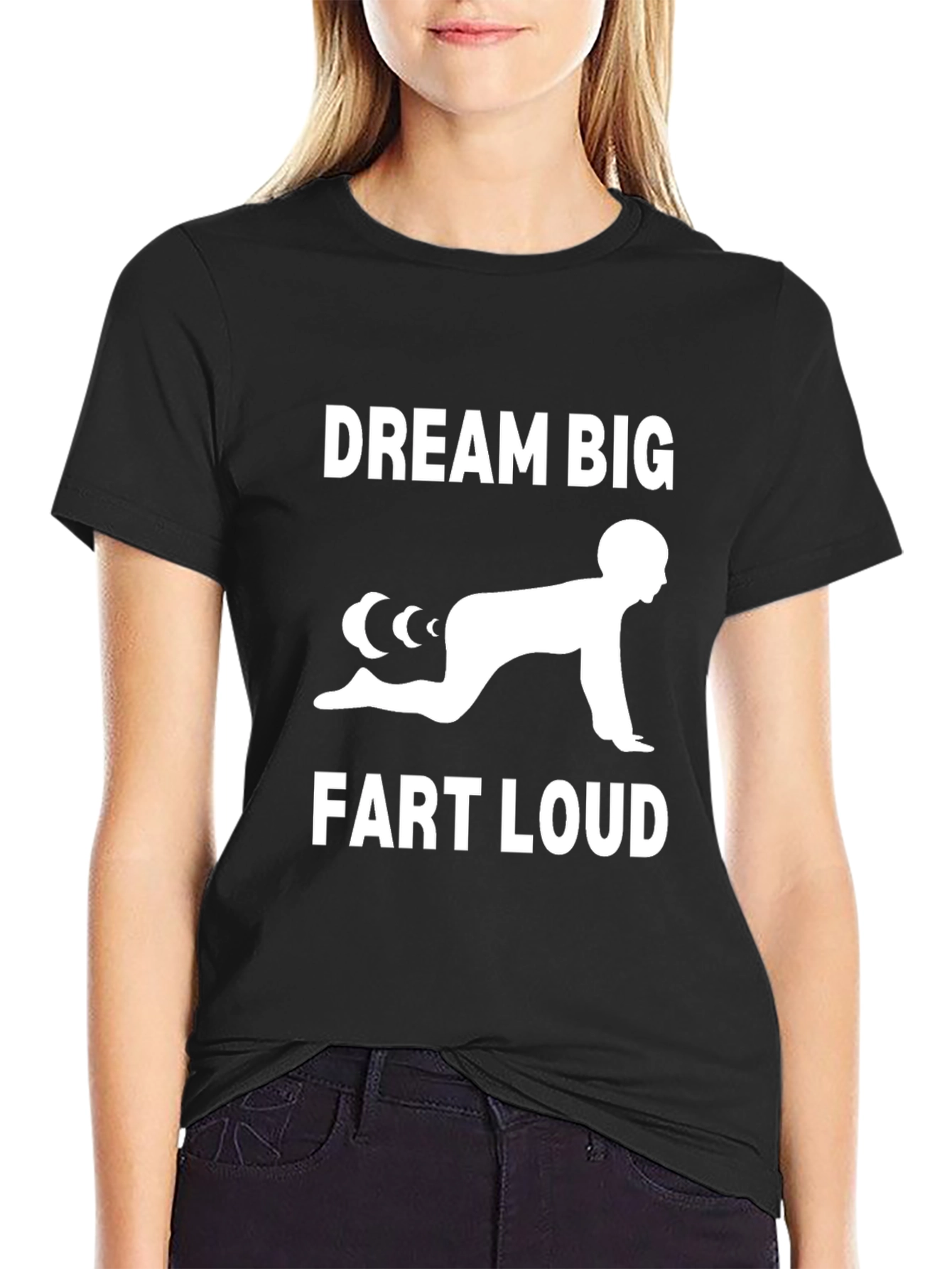 Dream Big Fart Loud T-Shirt