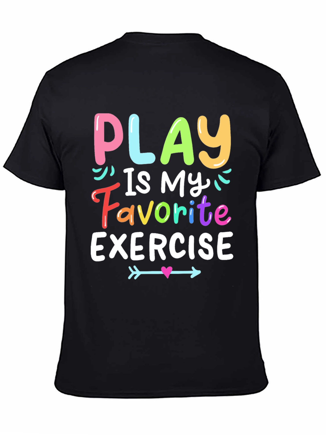 Play is My Favorite Exercise T-Shirt - Black