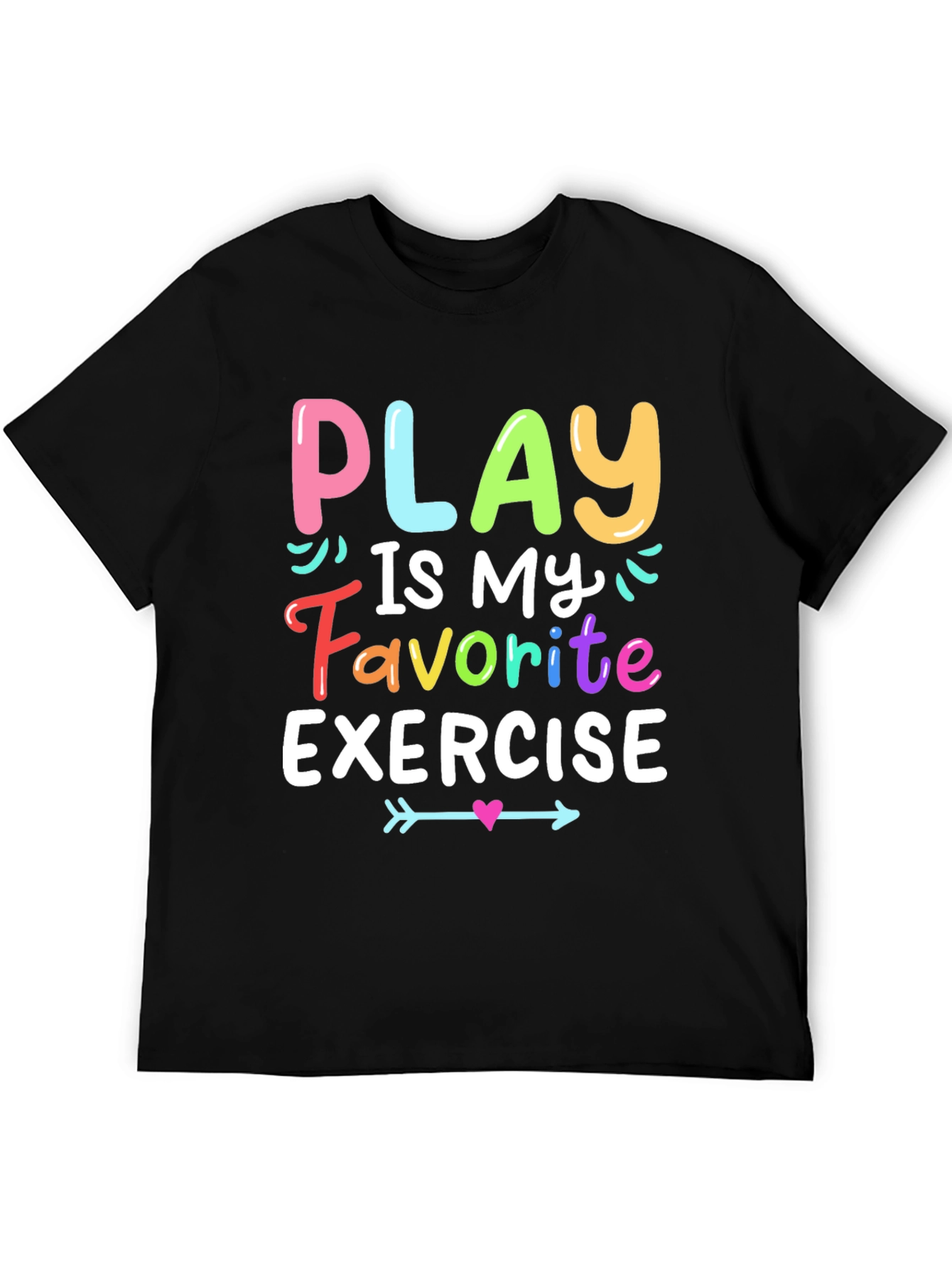 Play is My Favorite Exercise T-Shirt - Black