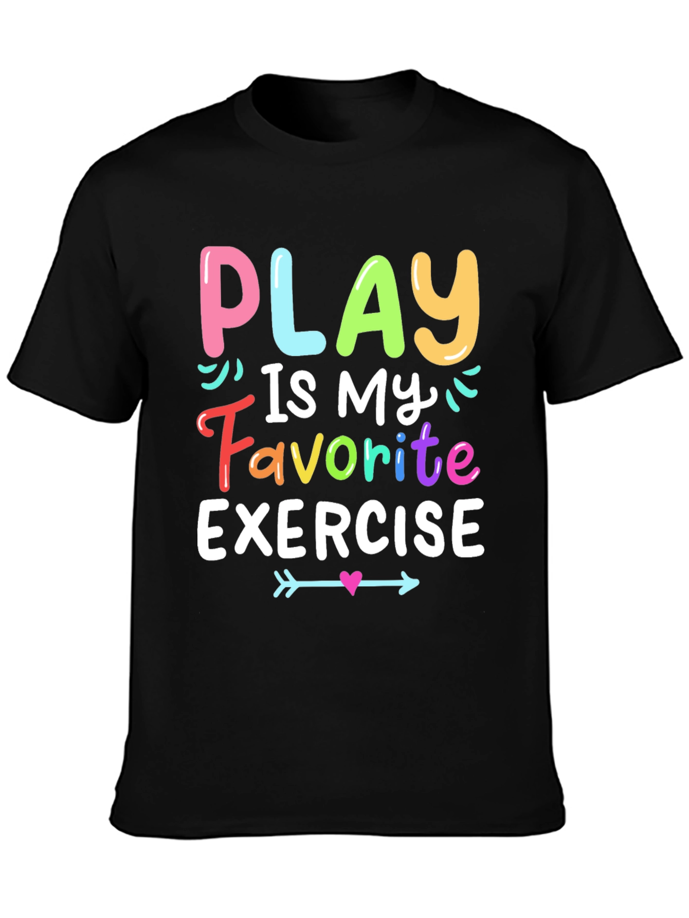 Play is My Favorite Exercise T-Shirt - Black