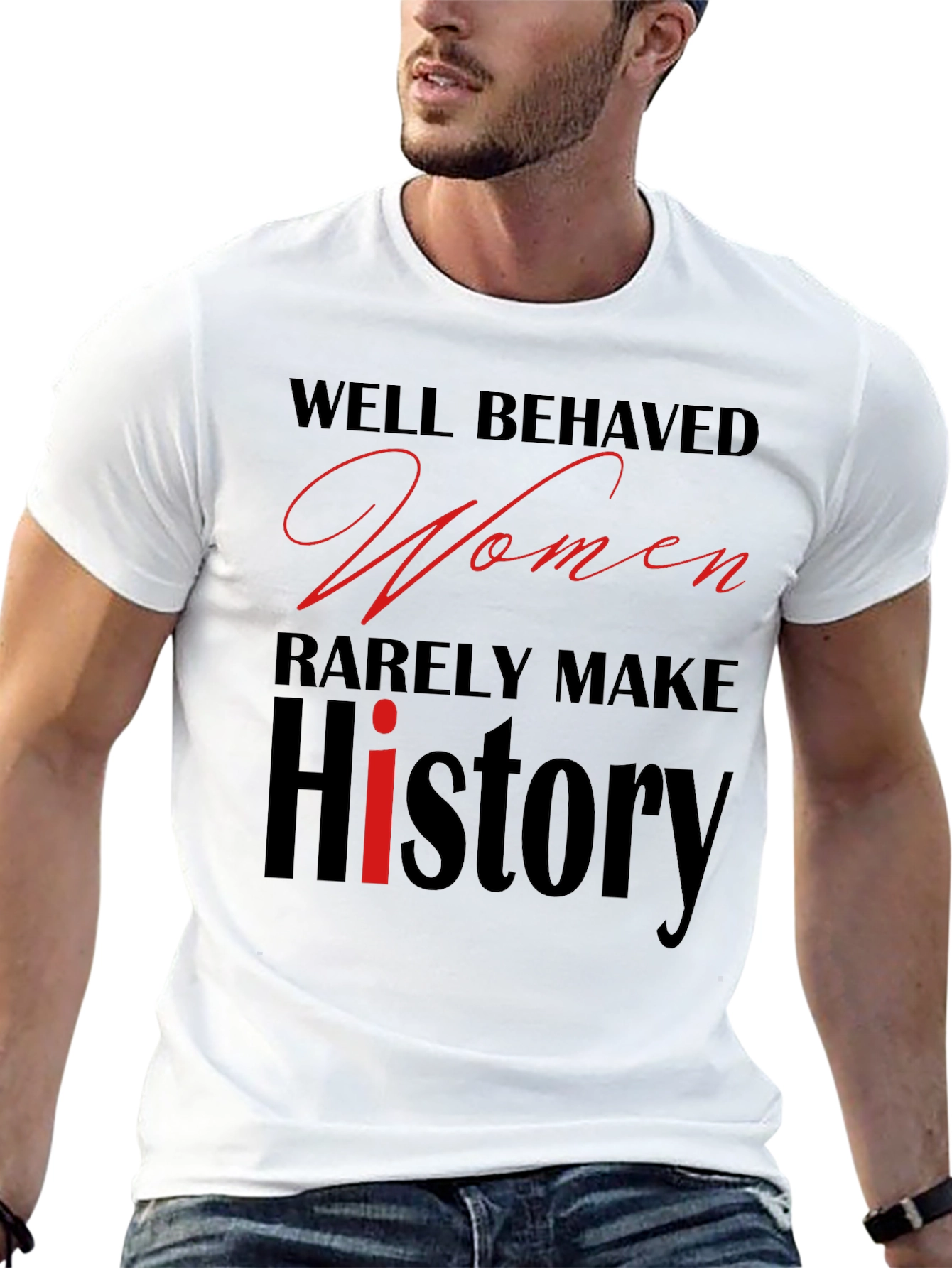 Well Behaved Women T-Shirt