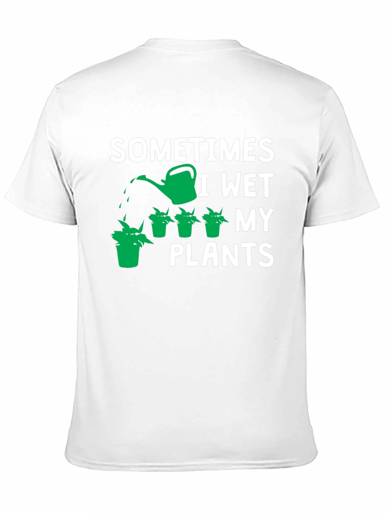 Sometimes I Wet My Plants Graphic Tee