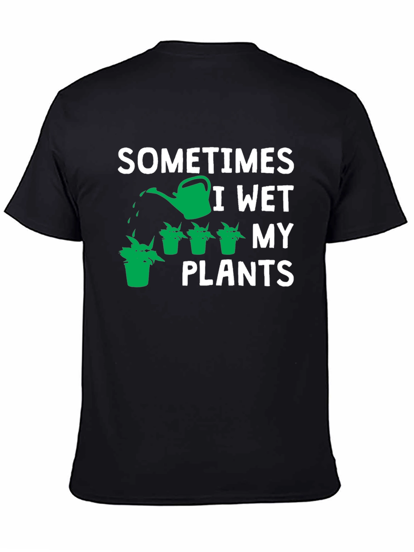 Sometimes I Wet My Plants Graphic Tee