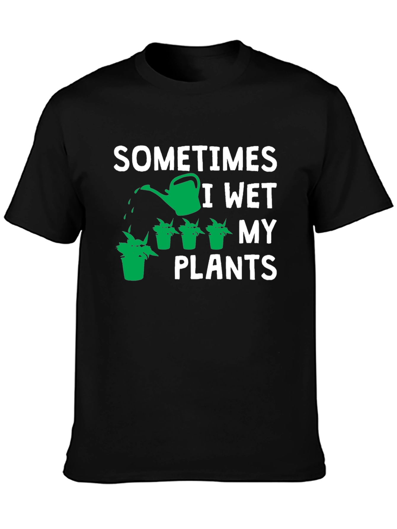Sometimes I Wet My Plants Graphic Tee