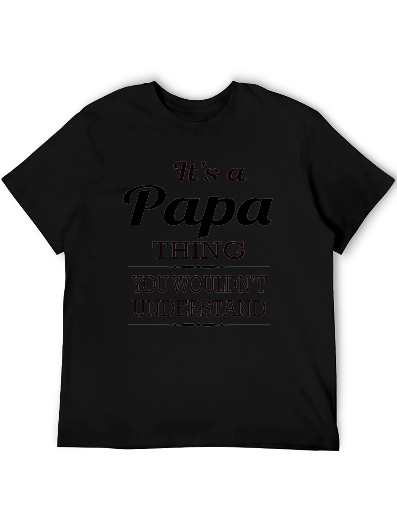 Its a Papa Thing T-Shirt
