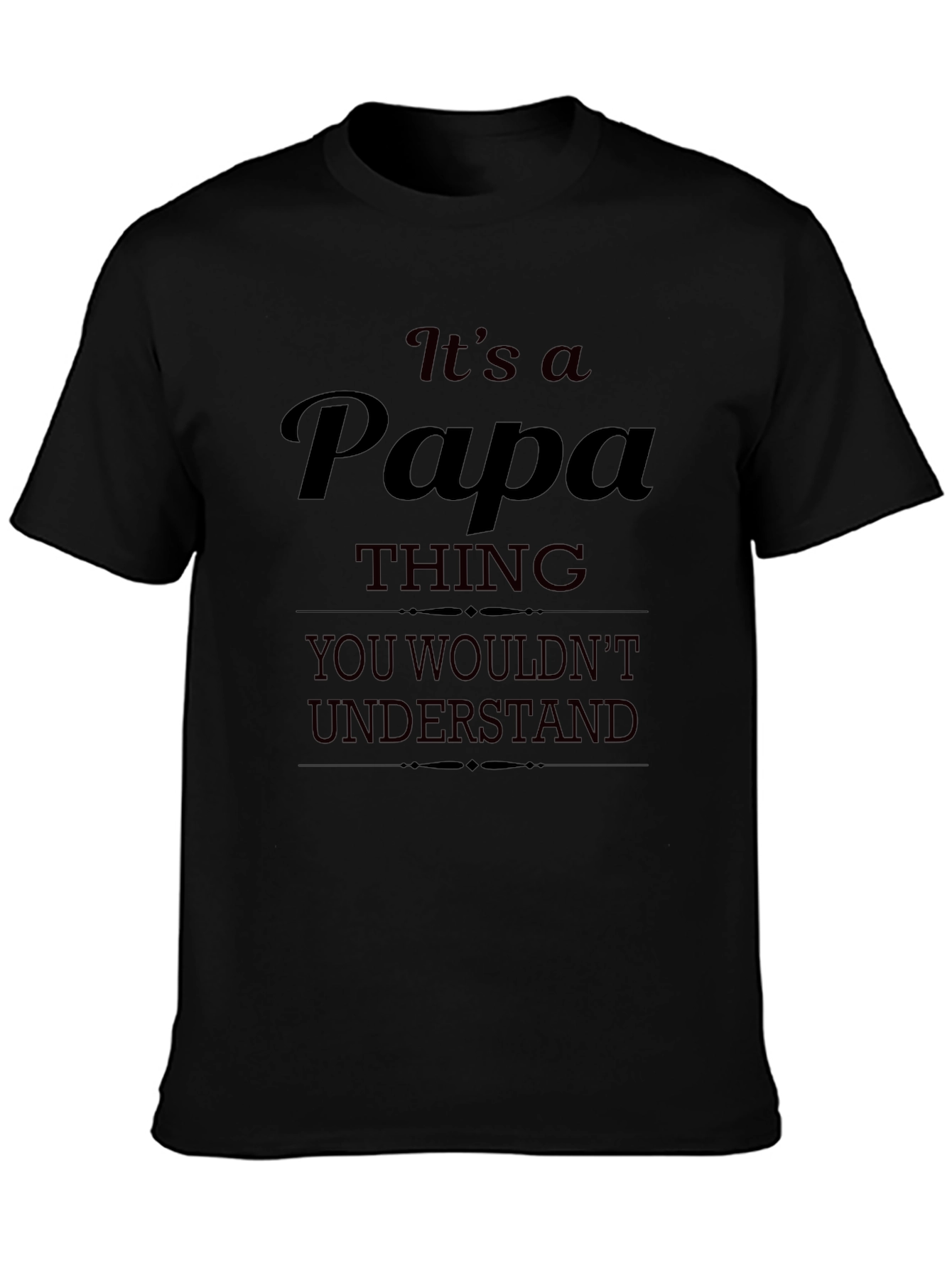 Its a Papa Thing T-Shirt