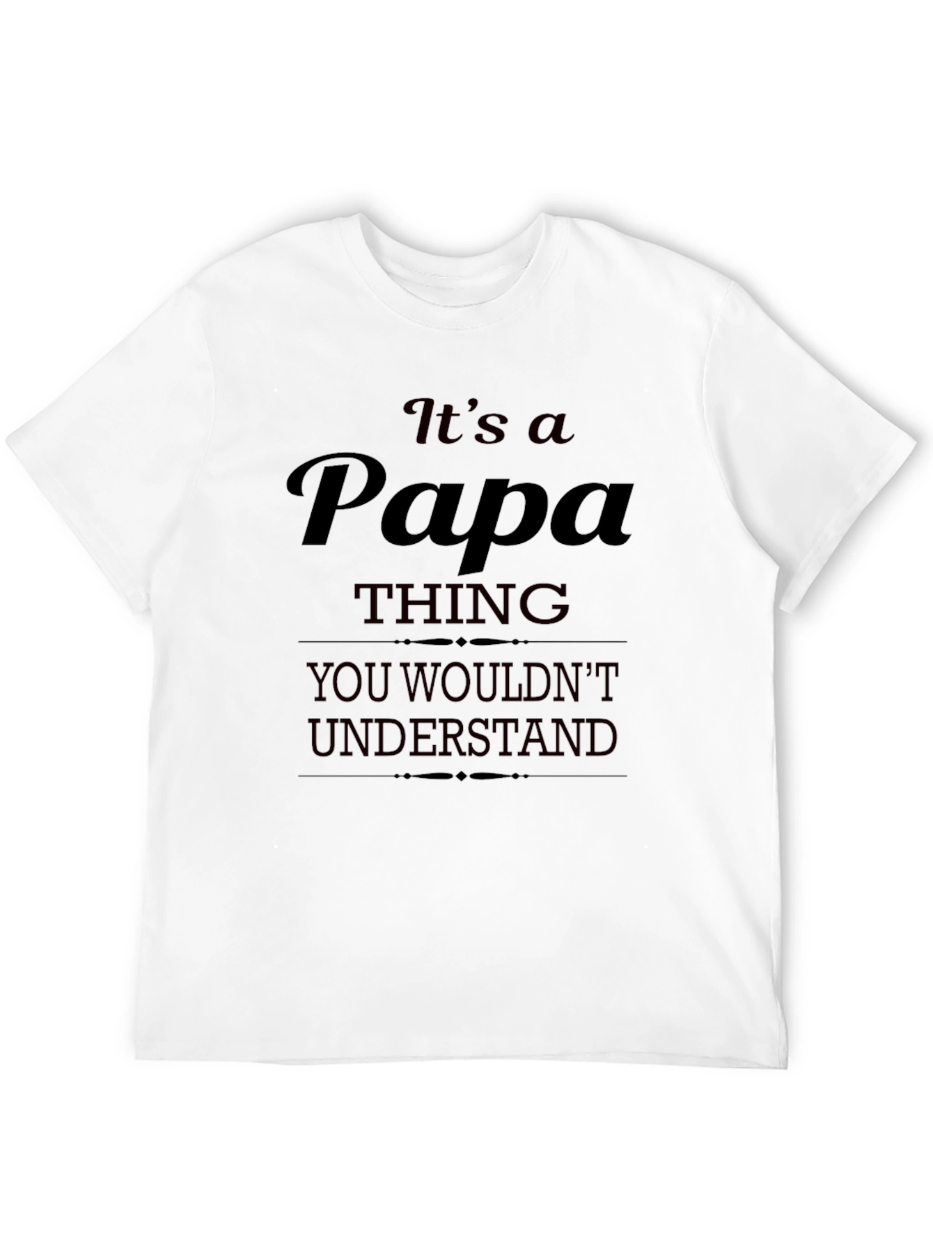 Its a Papa Thing T-Shirt