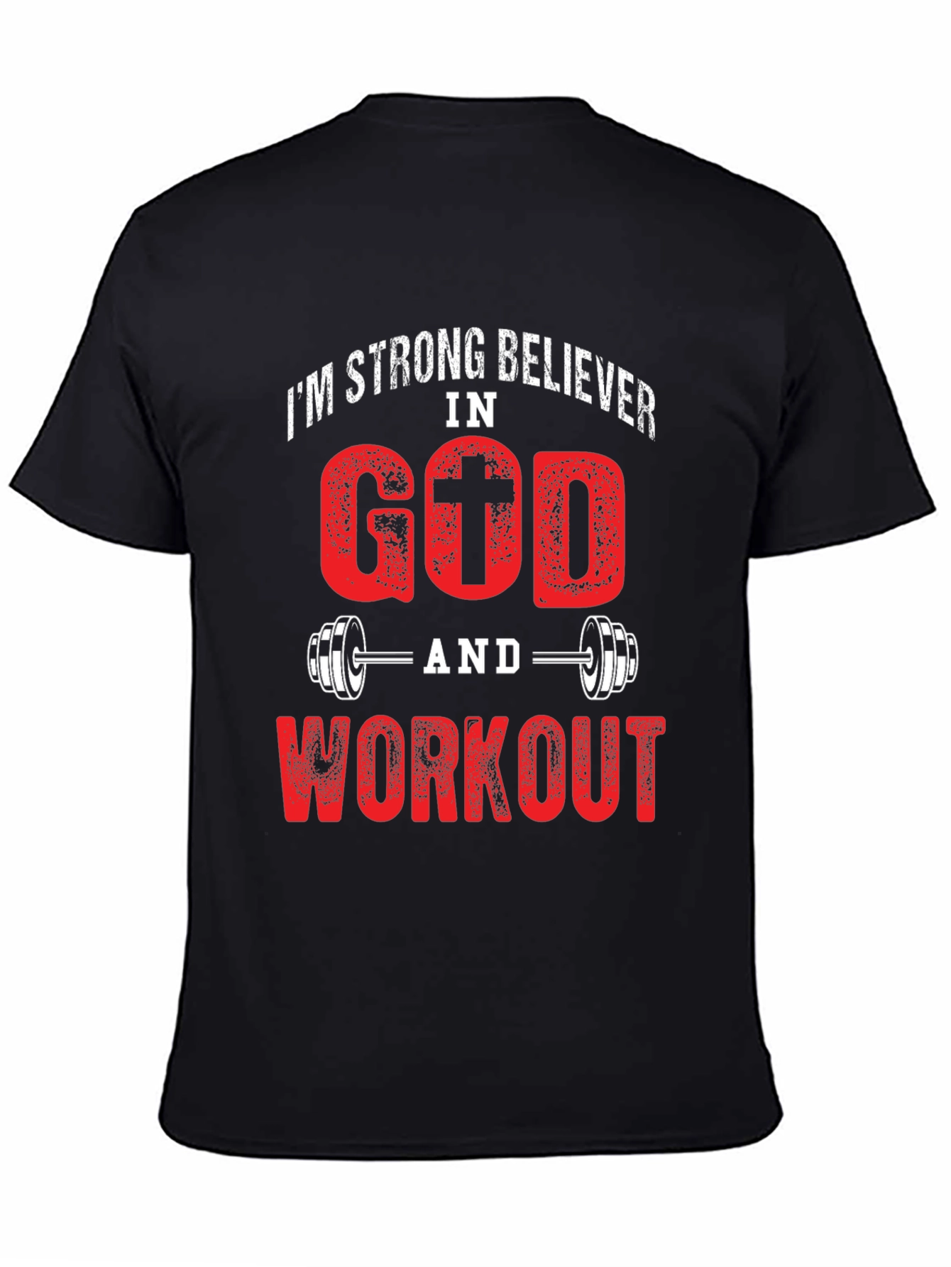Strong Believer In God and Workout Black T-Shirt