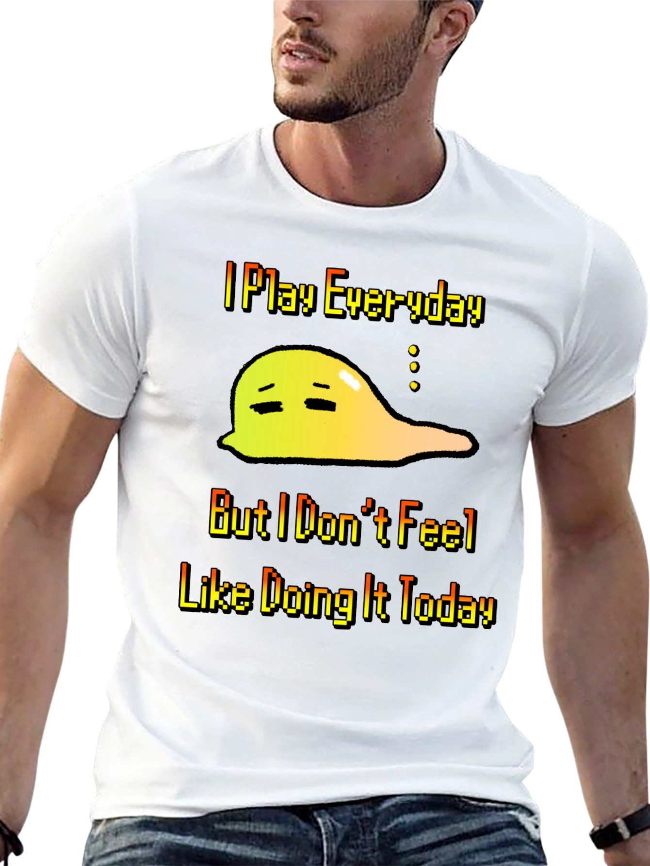 I Play Everyday T-Shirt - Gamers Slouchy Mood