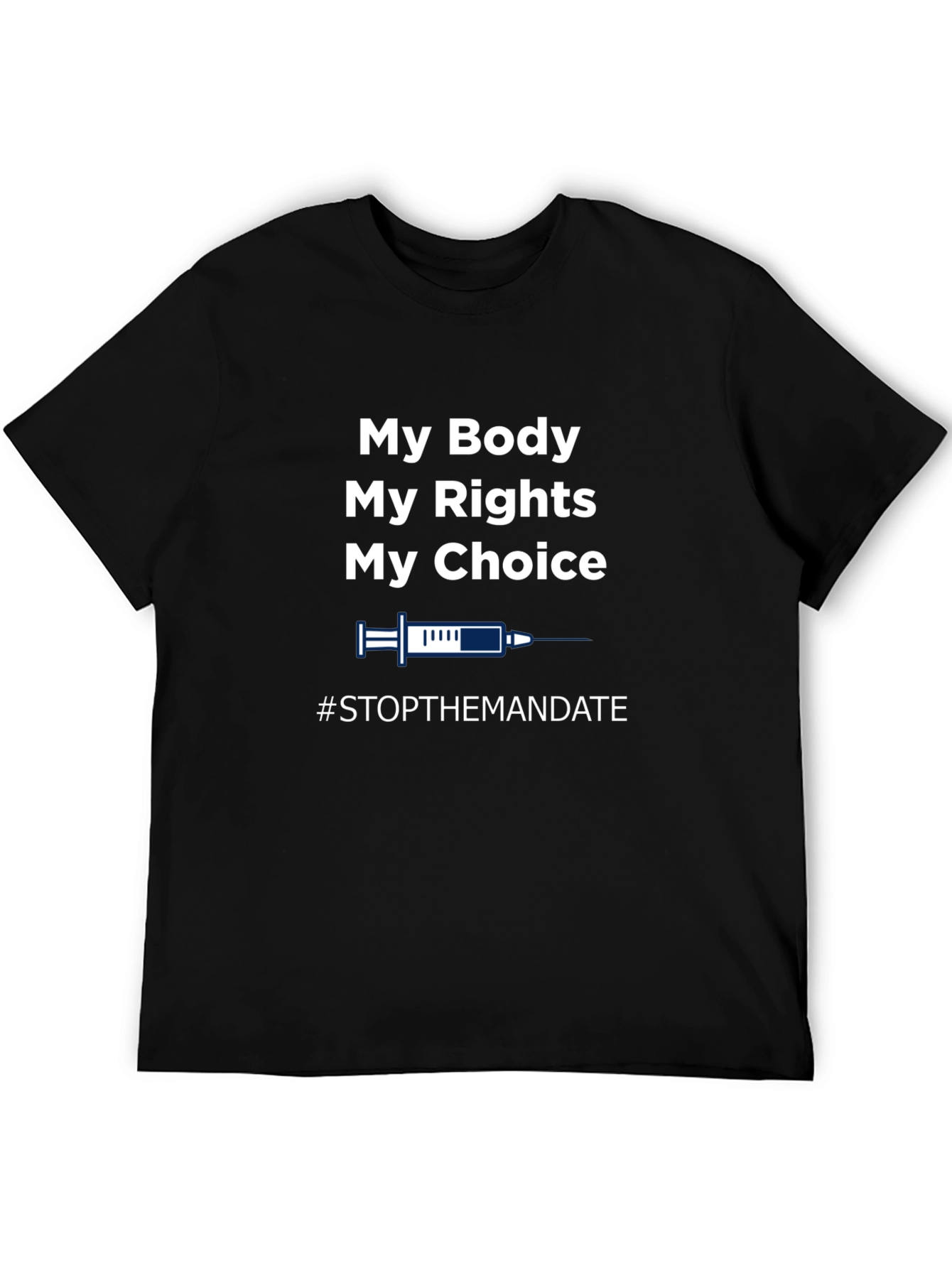 My Body My Choice T-Shirt - Stop The Mandate