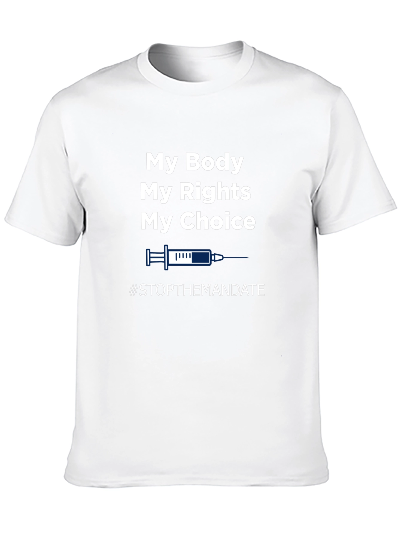 My Body My Choice T-Shirt - Stop The Mandate
