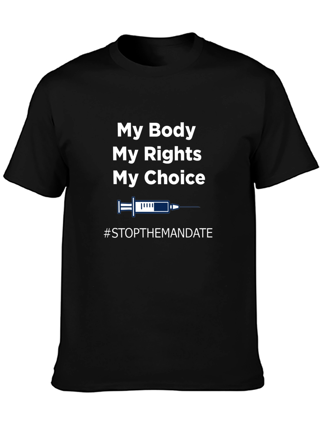 My Body My Choice T-Shirt - Stop The Mandate
