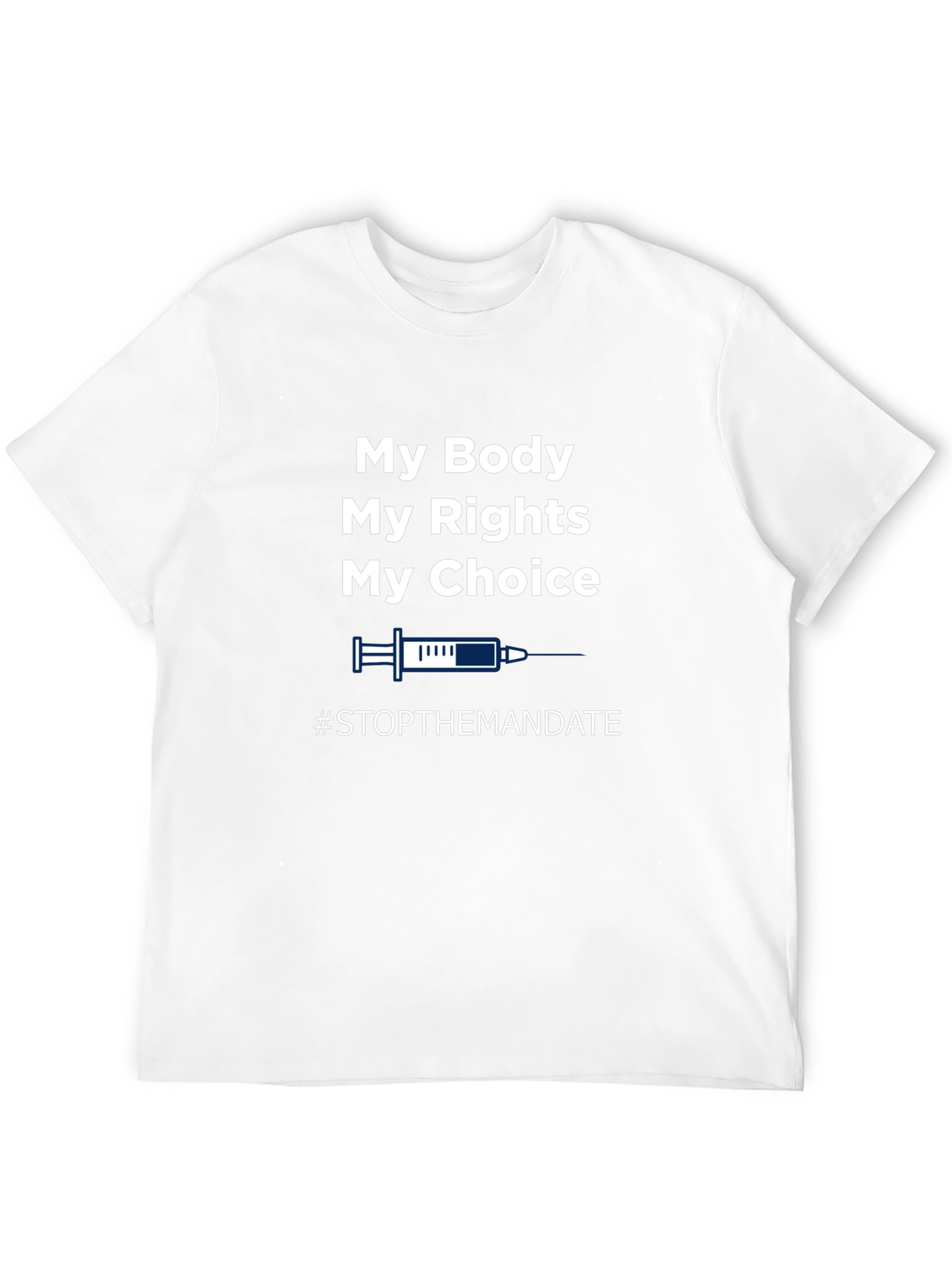 My Body My Choice T-Shirt - Stop The Mandate