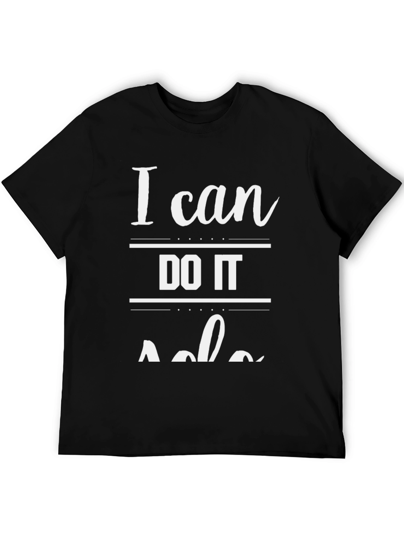 I Can Do It Alone Graphic T-Shirt
