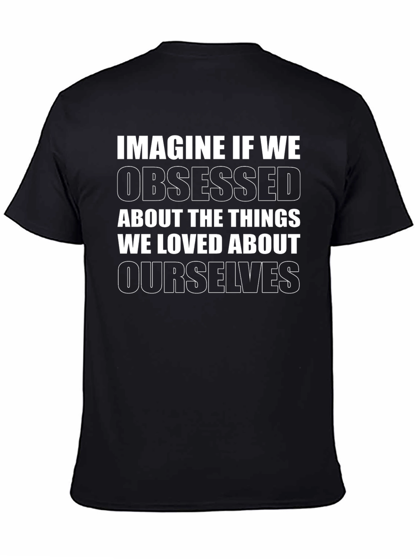 Imagine If We Obsessed Black T-Shirt