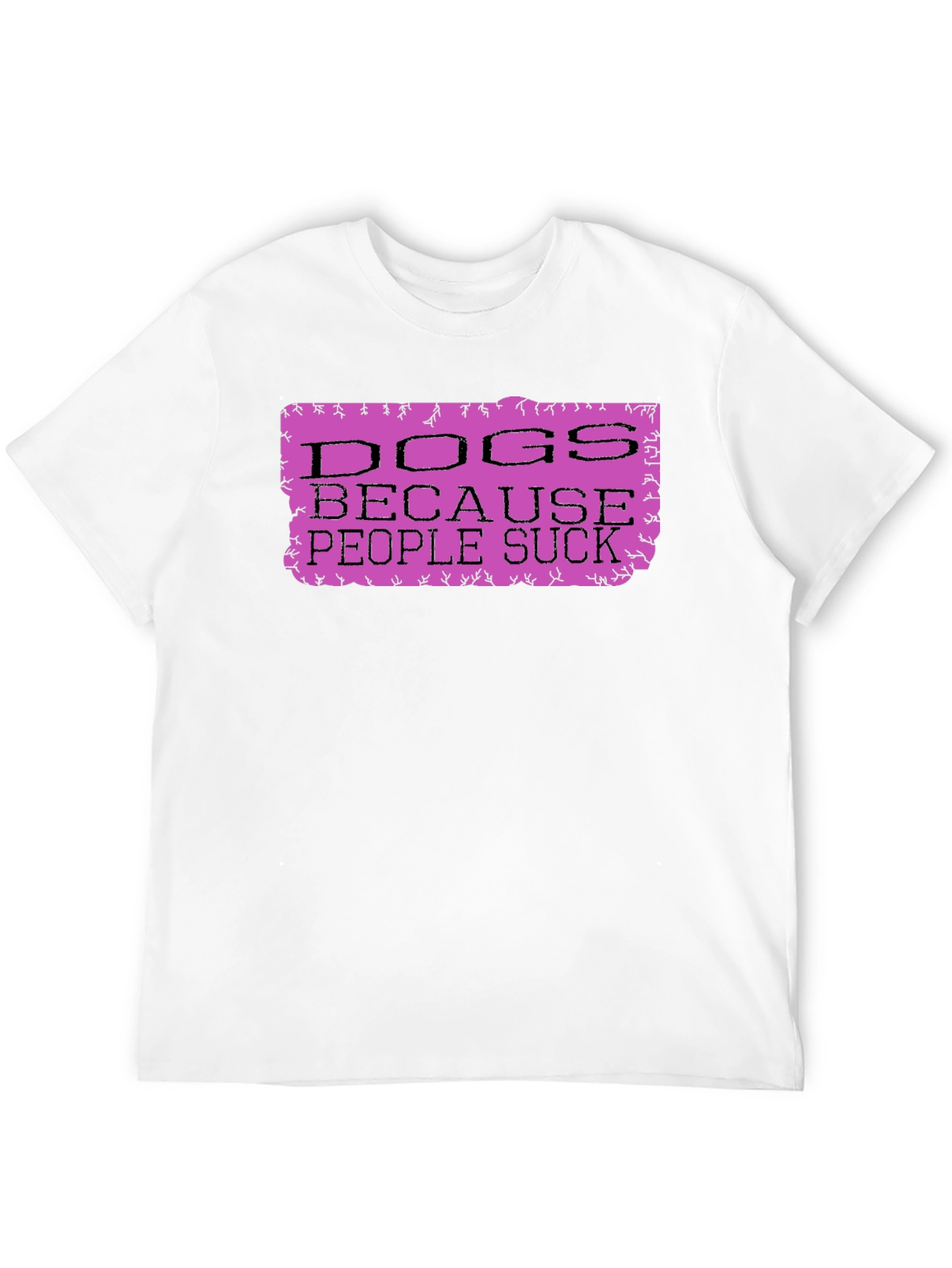 Dogs Because People Suck Graphic Tee