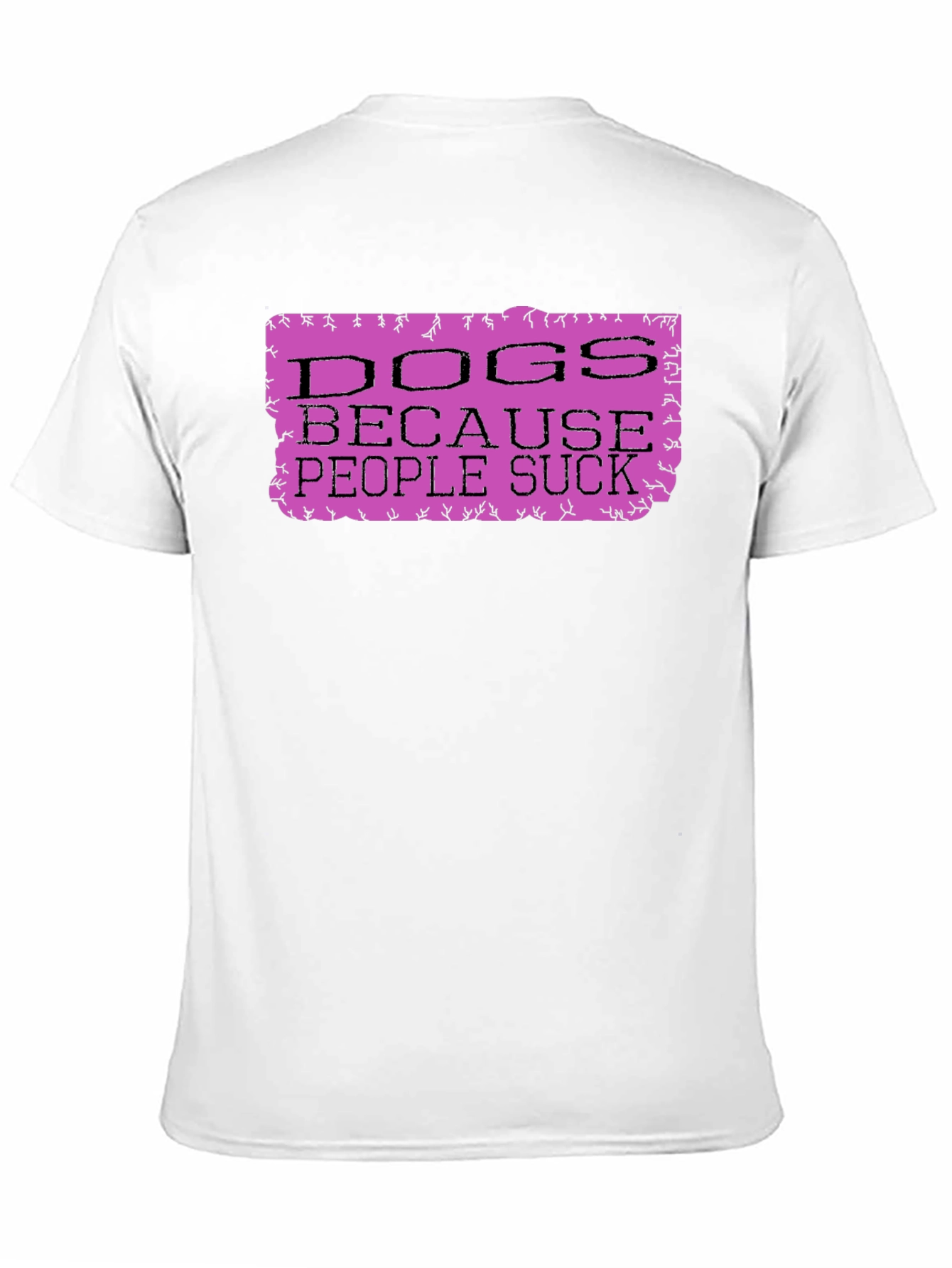 Dogs Because People Suck Graphic Tee