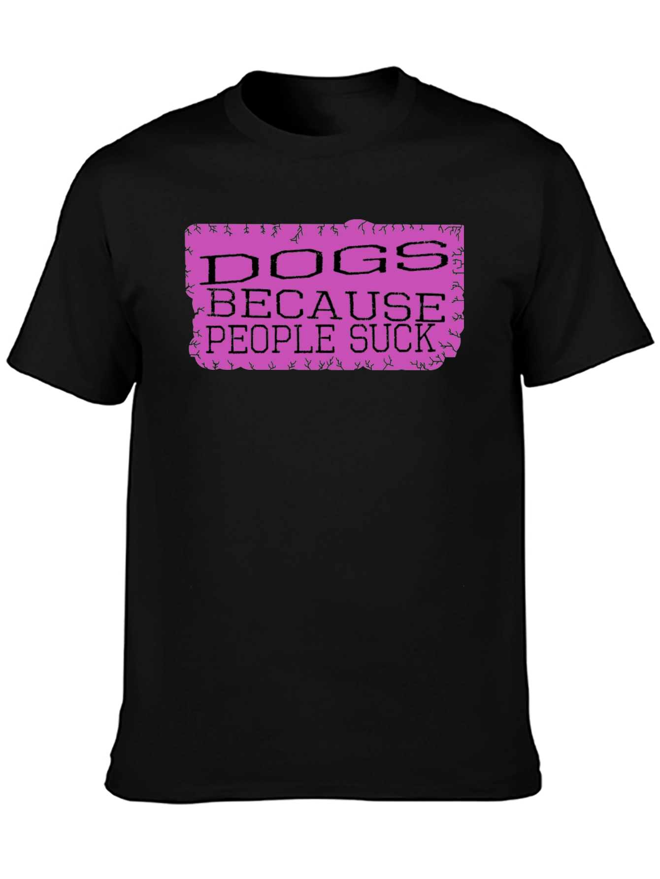 Dogs Because People Suck Graphic Tee