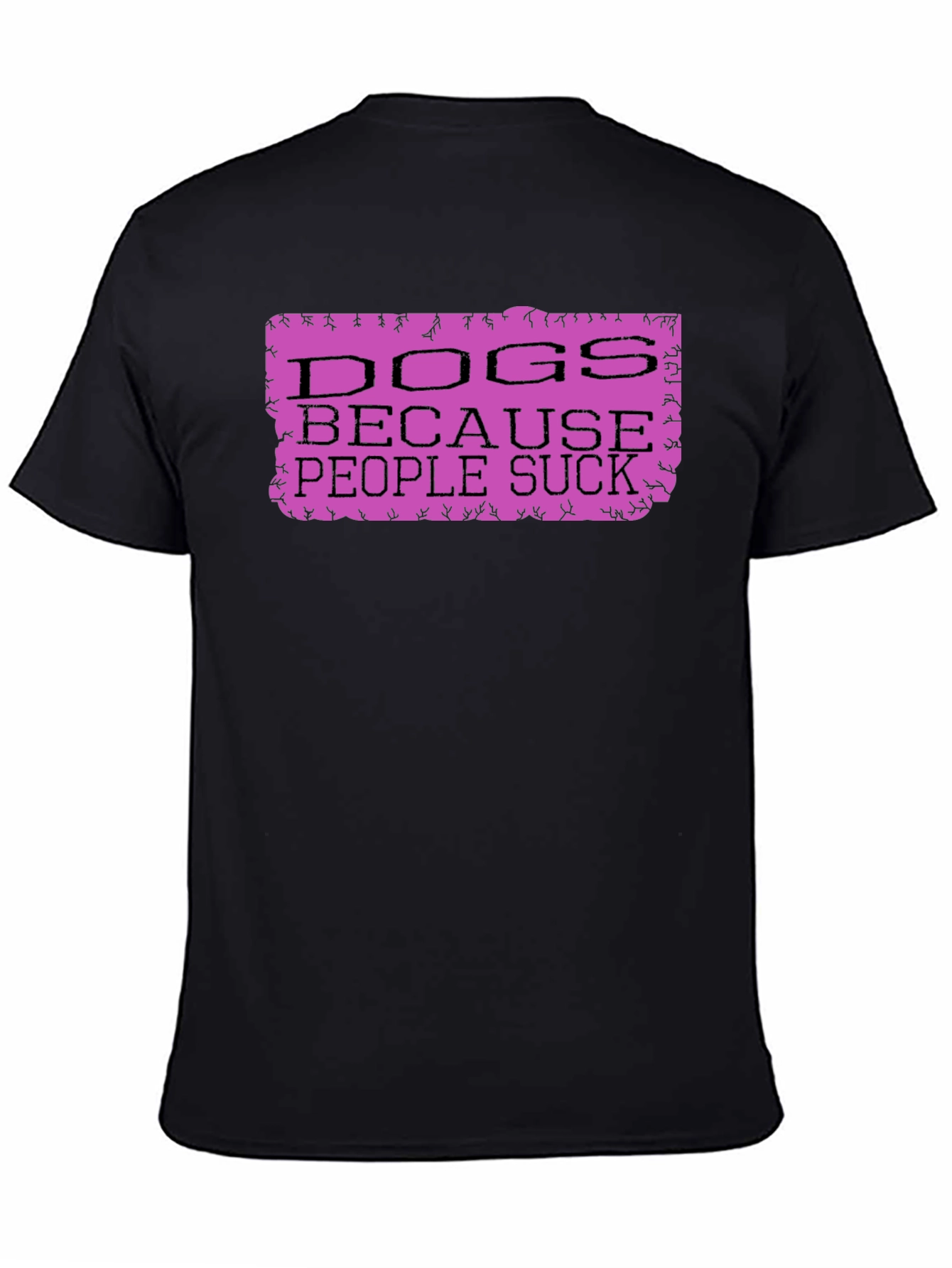 Dogs Because People Suck Graphic Tee