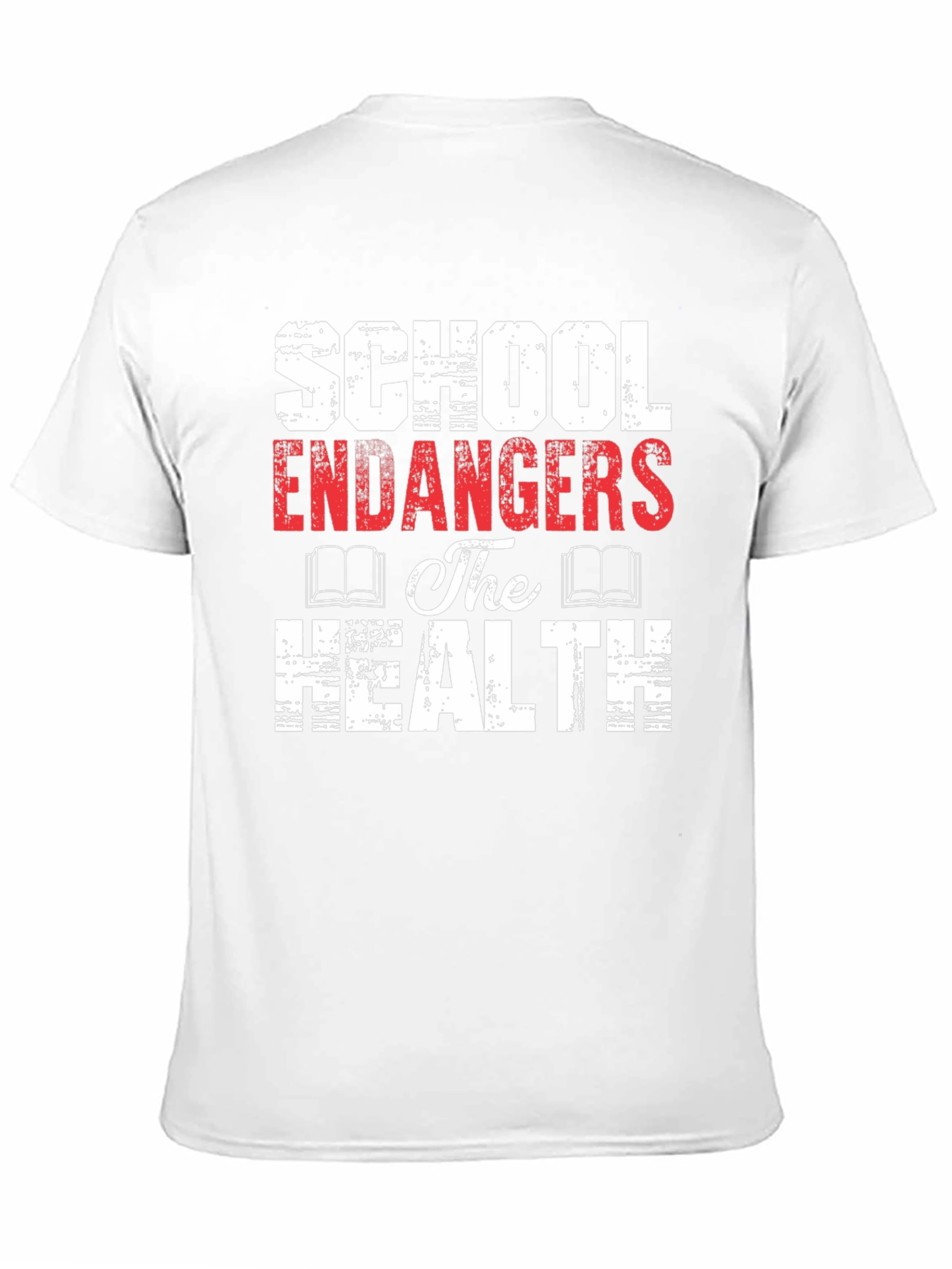 School Endangers The Health Graphic Tee