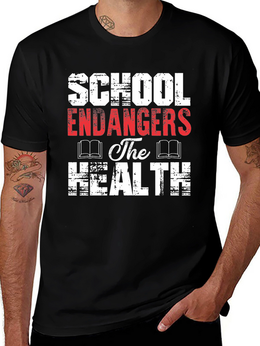 School Endangers The Health Graphic Tee