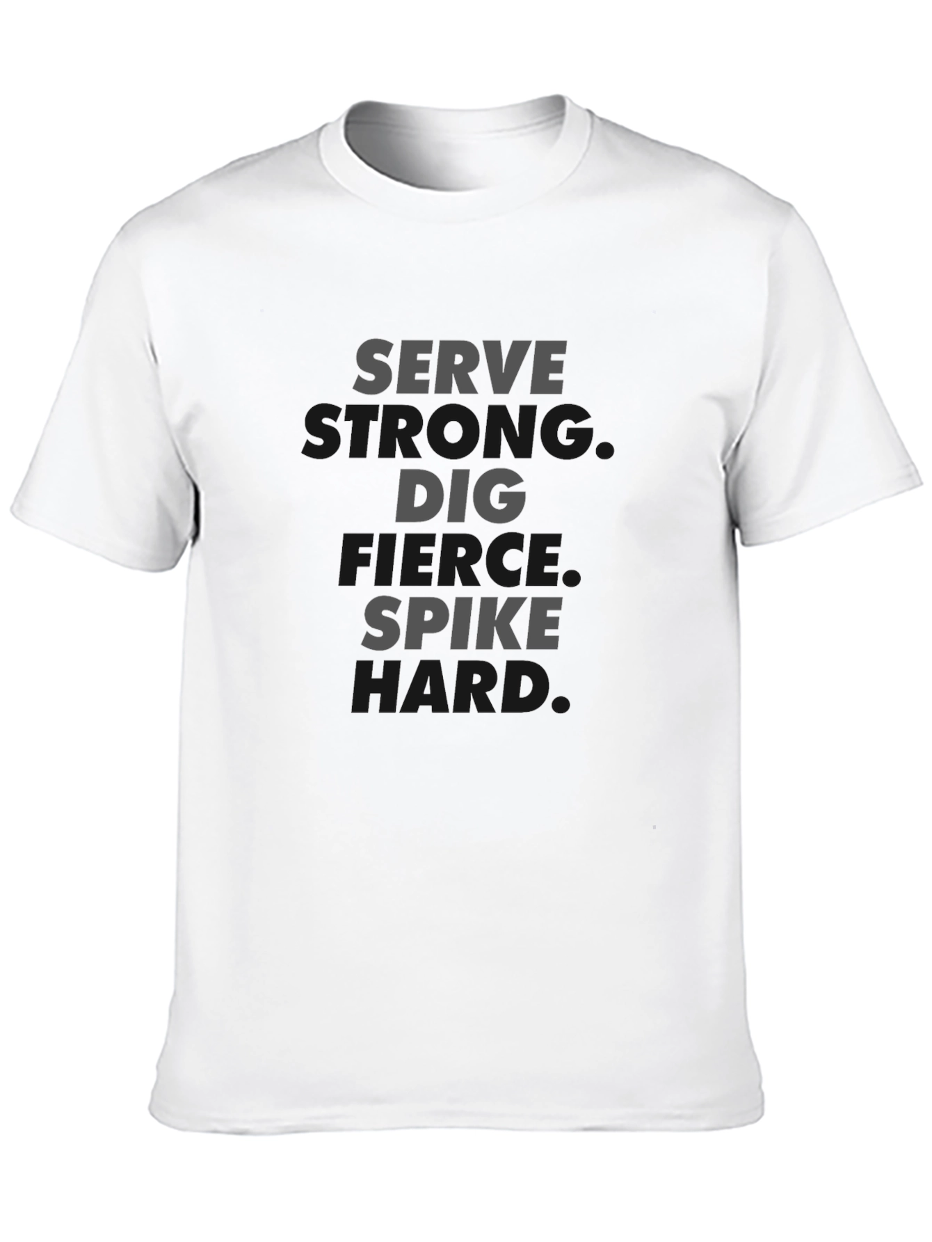 Volleyball T-Shirt: Serve Dig Spike Hard!