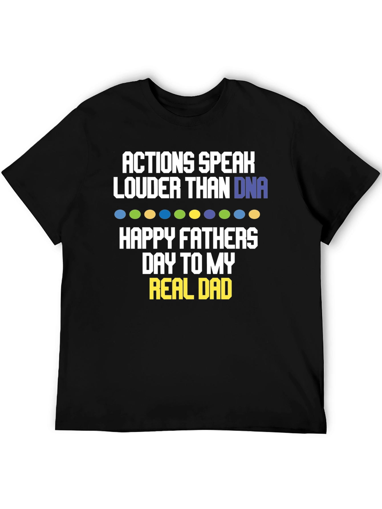 Actions Speak Louder T-Shirt