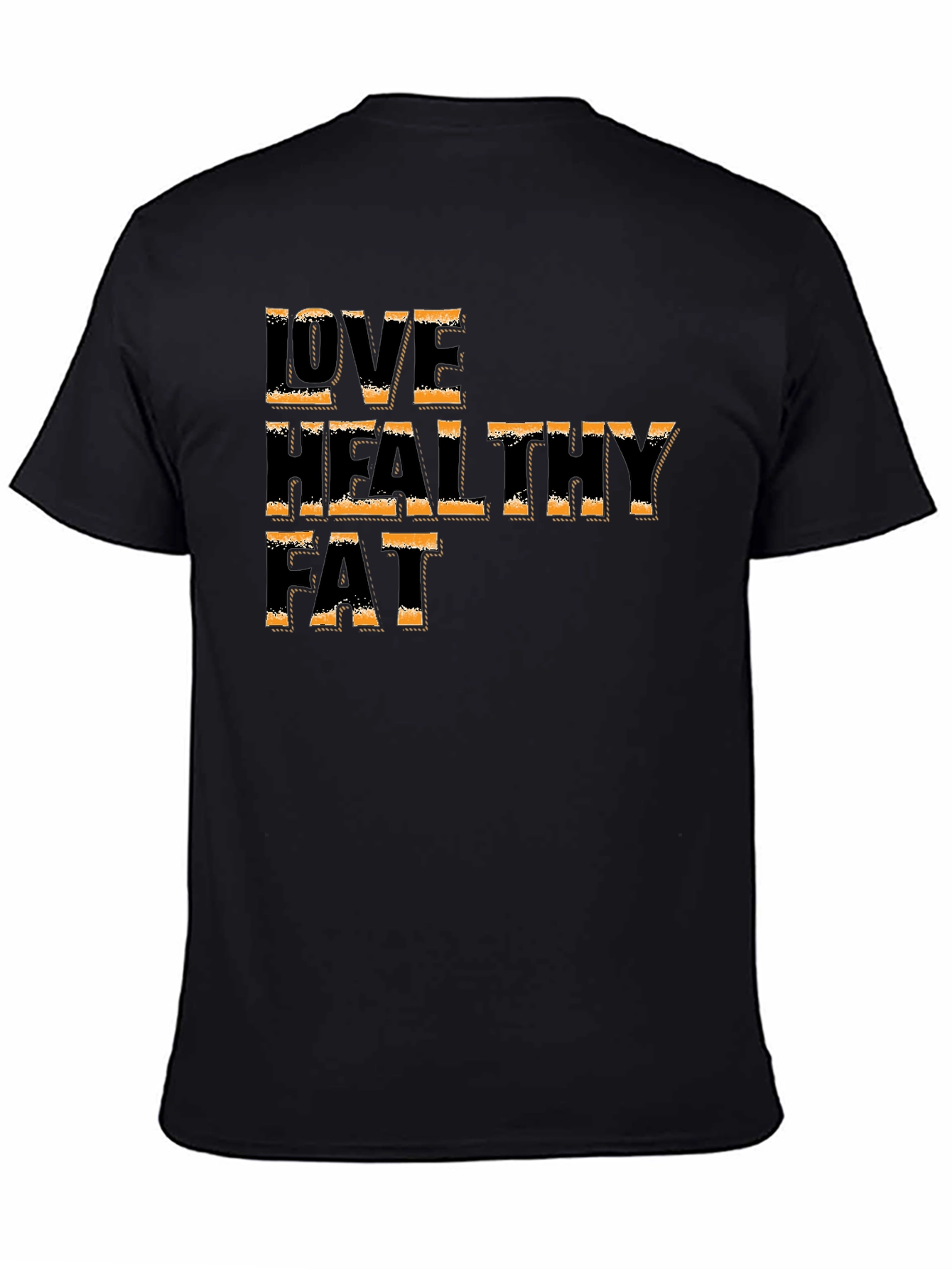 Love Healthy Fat T-Shirt Black Graphic Tee