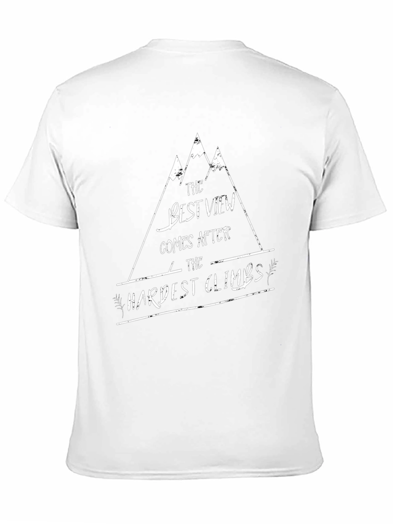 Motivational Climbing T-Shirt: Best View After Hardest Climbs