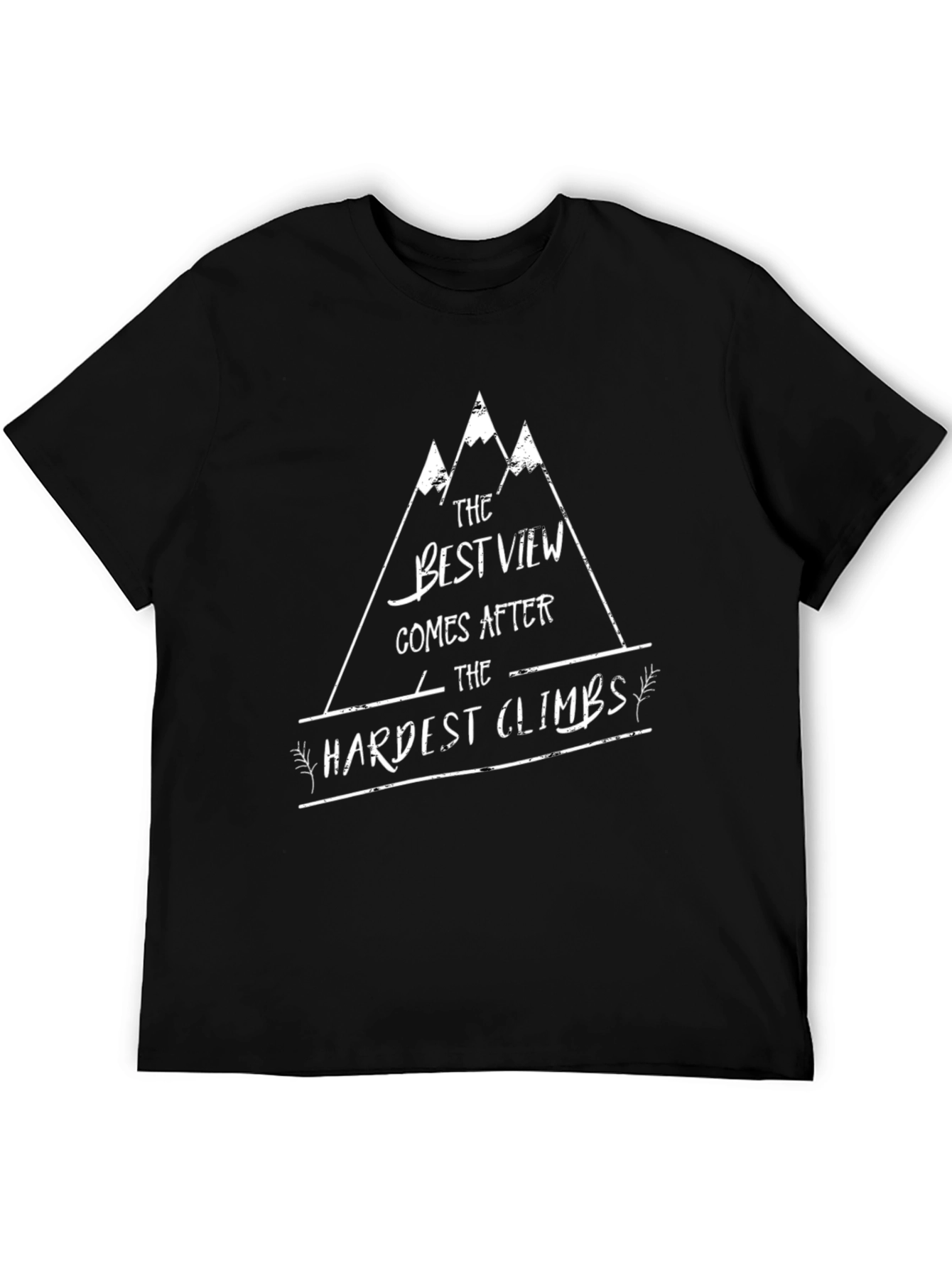 Motivational Climbing T-Shirt: Best View After Hardest Climbs
