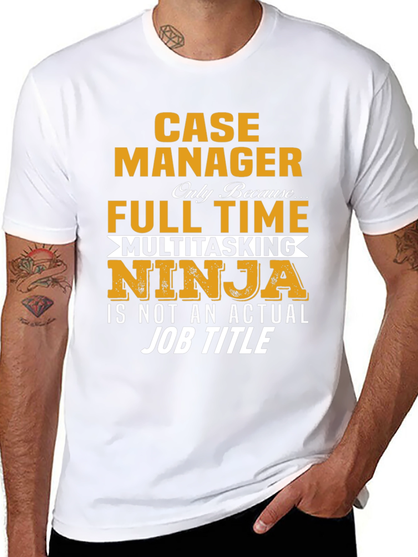 Case Manager T-Shirt: Full Time Multitasking Ninja