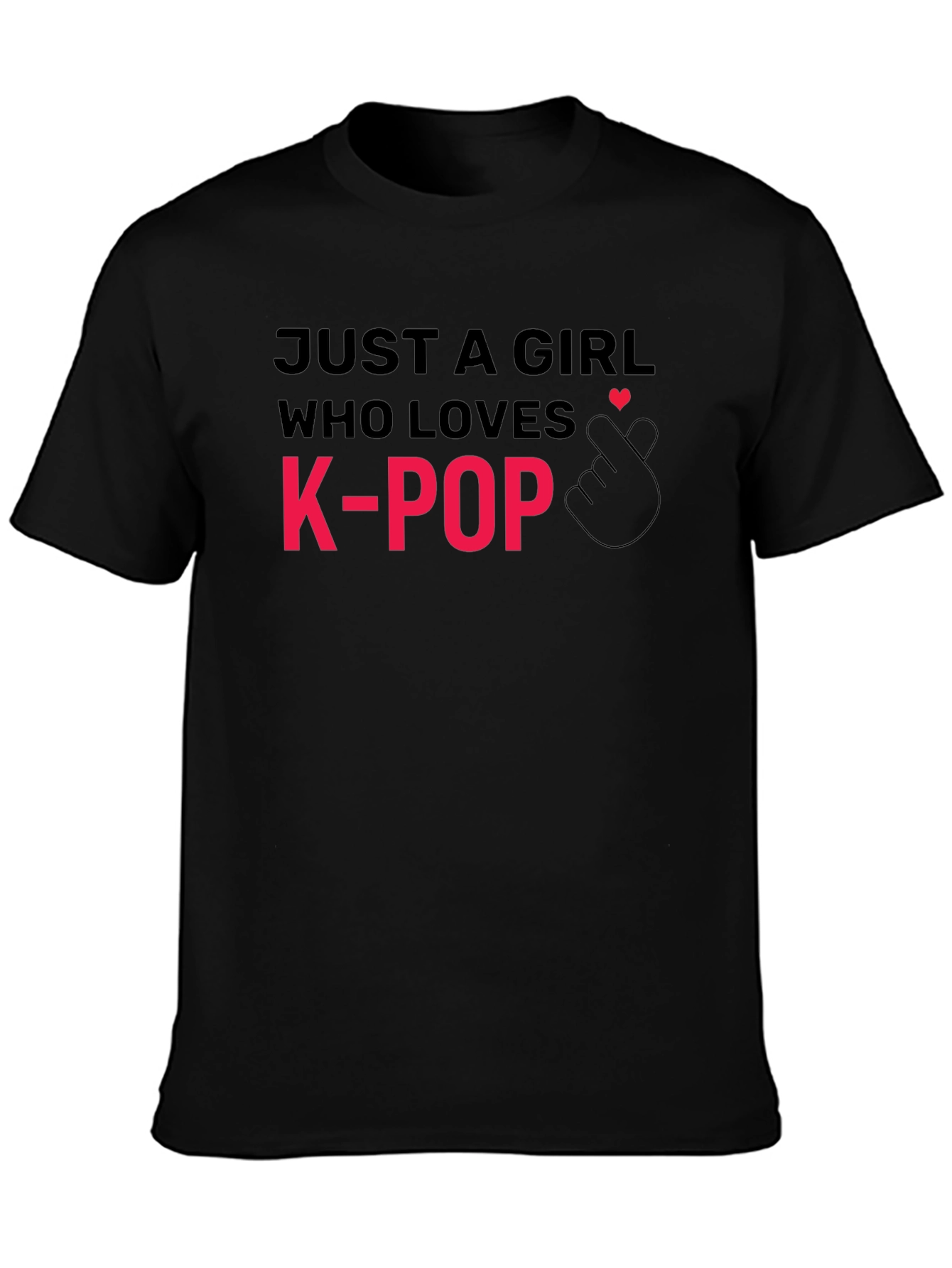 Just a Girl Who Loves K-Pop Black T-Shirt