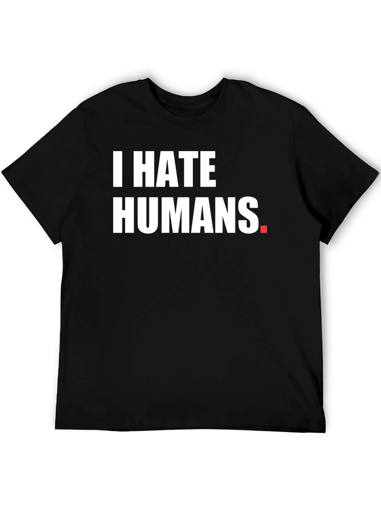I HATE HUMANS Black Graphic Tee - Novelty Shirt