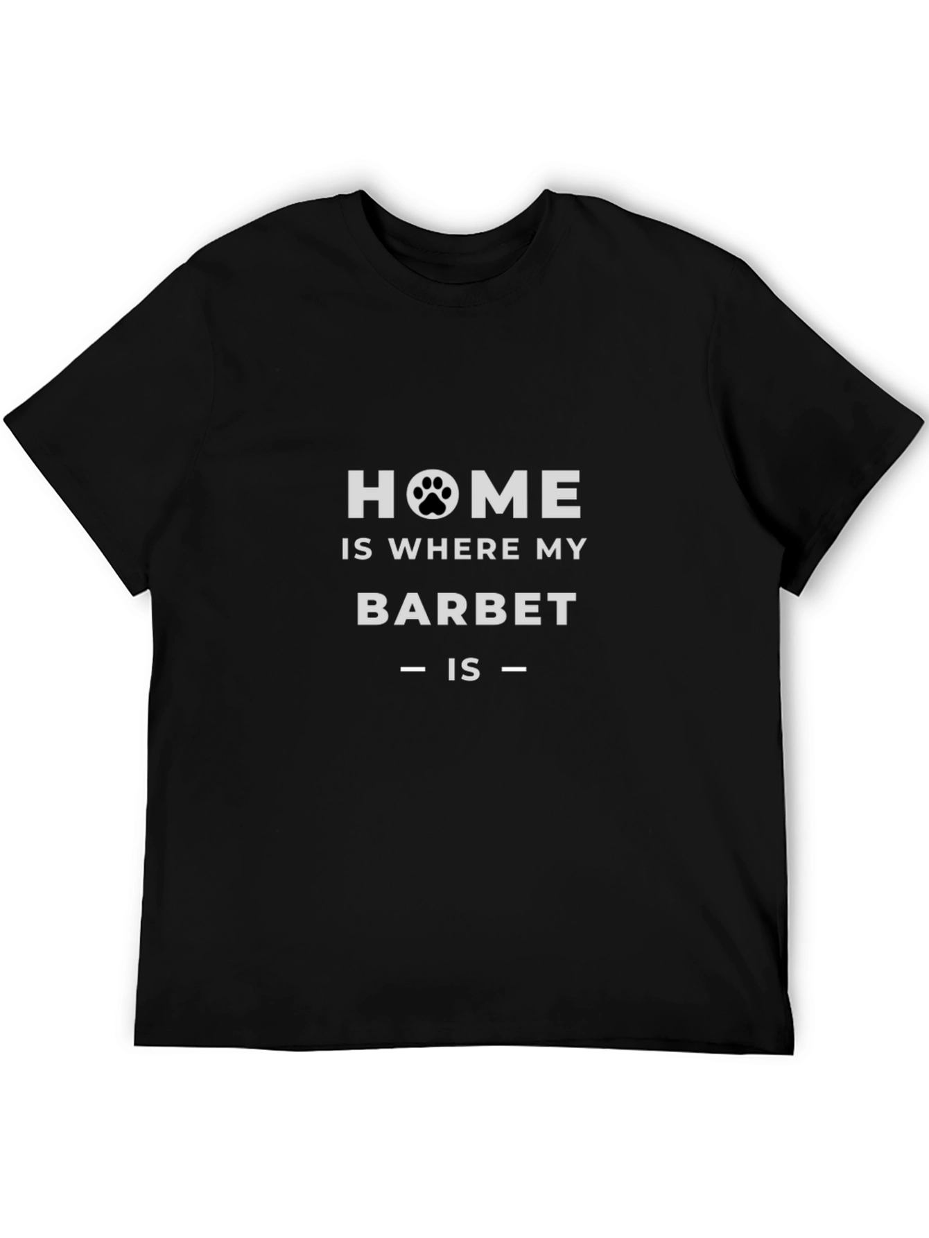 Home is Where My Barbet Is - Dog T-Shirt