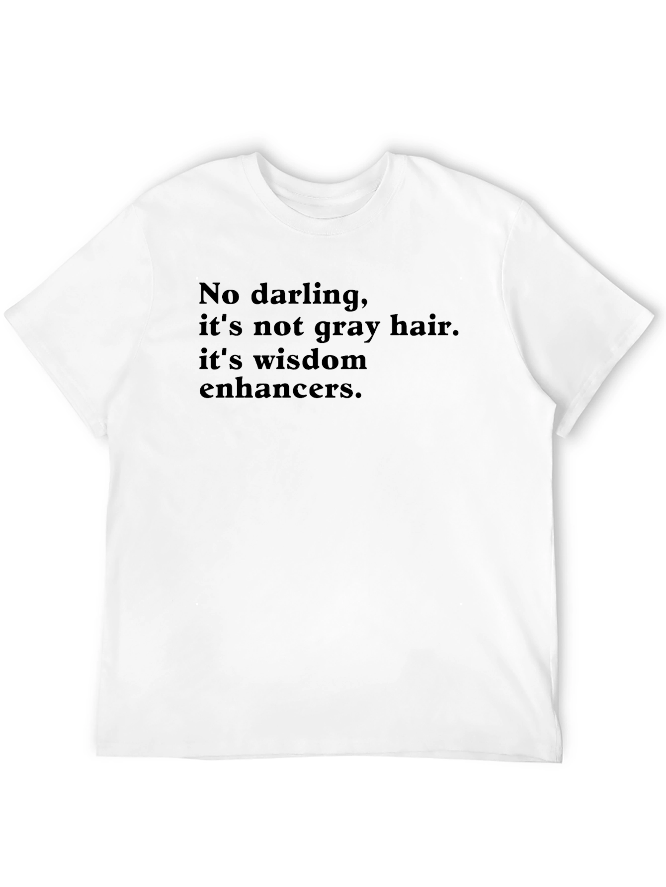 Wisdom Enhancers T-Shirt - Gray Hair Humor Tee