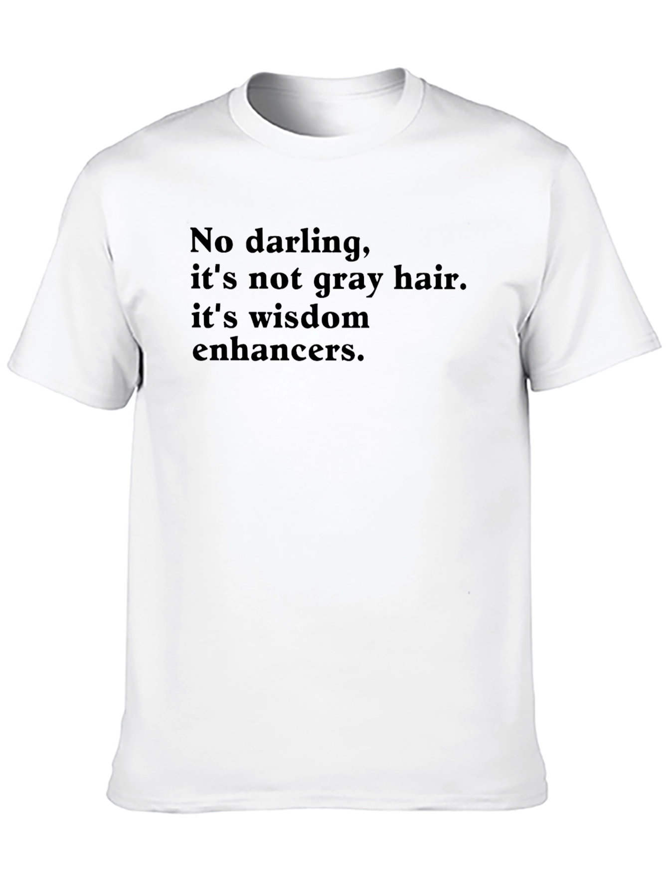Wisdom Enhancers T-Shirt - Gray Hair Humor Tee