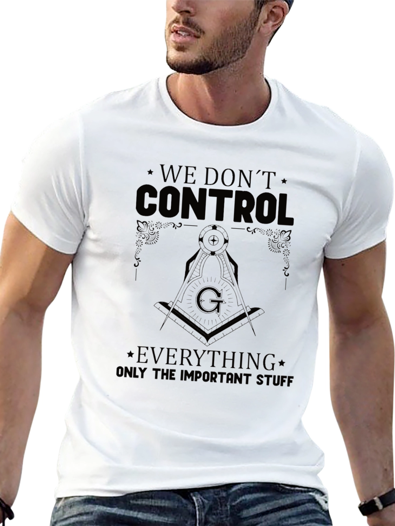 We Dont Control Everything T-Shirt