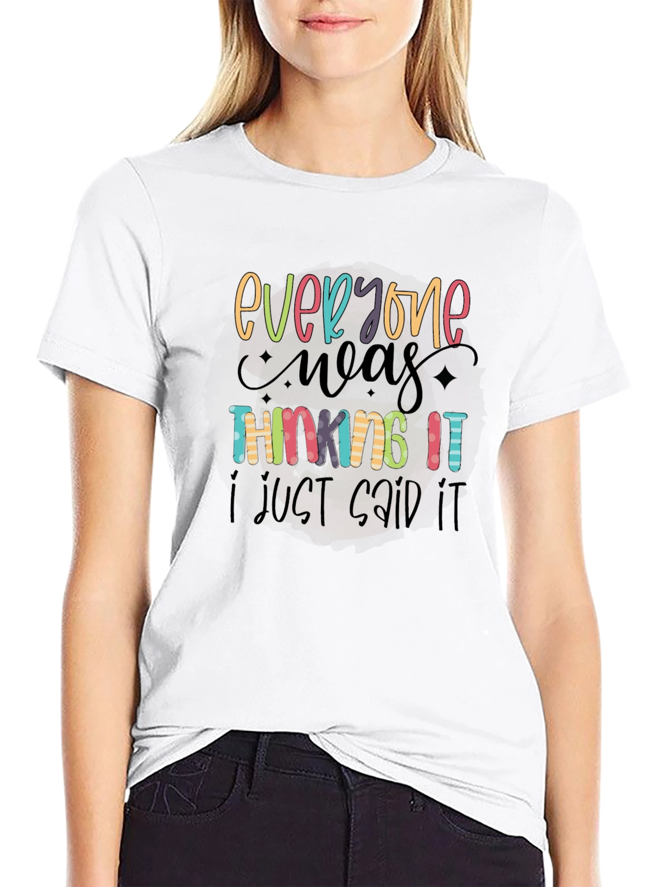 Everyone Was Thinking It Funny Graphic Tee